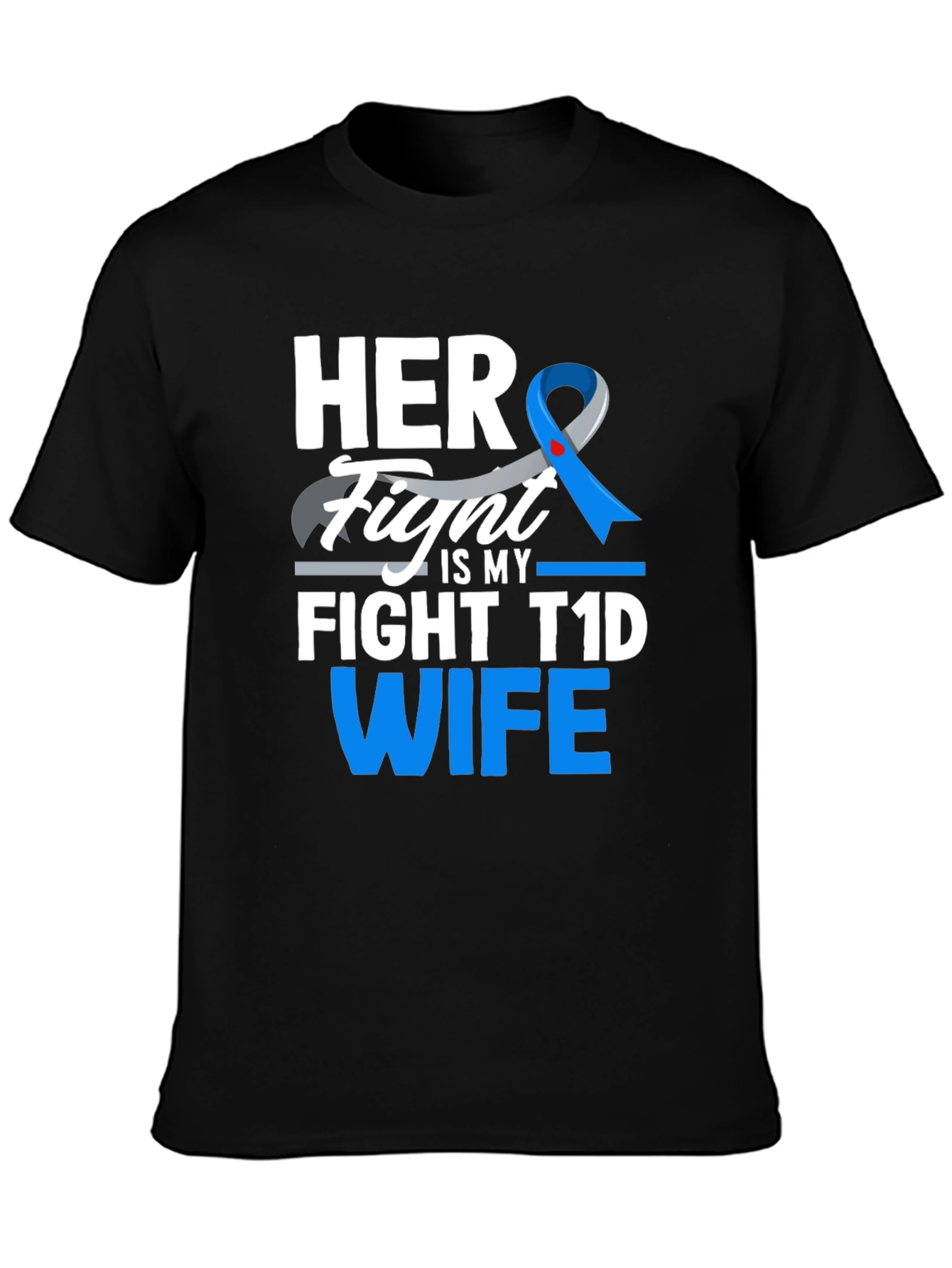 Her Fight is My Fight T1D Wife Tee
