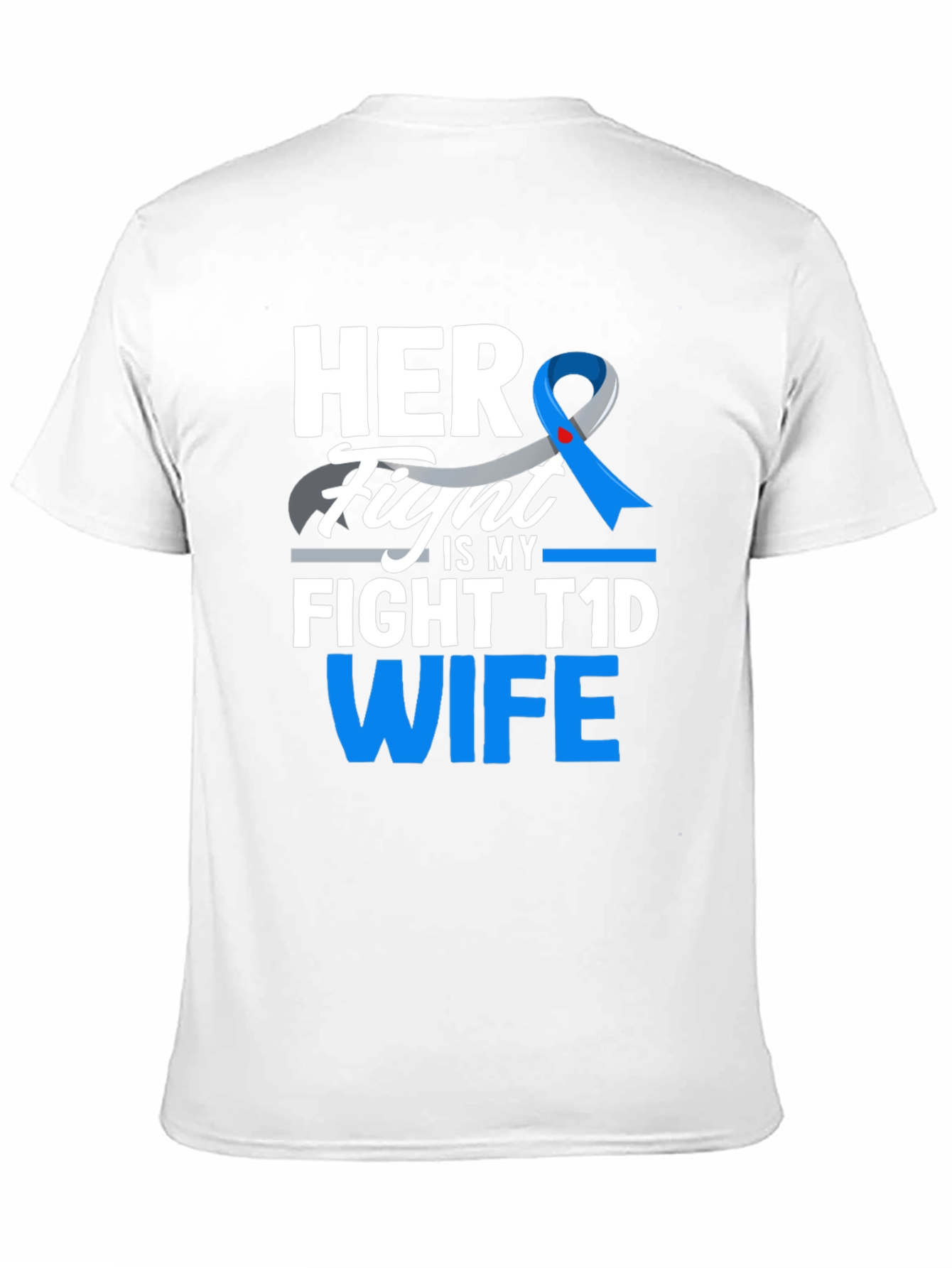 Her Fight is My Fight T1D Wife Tee