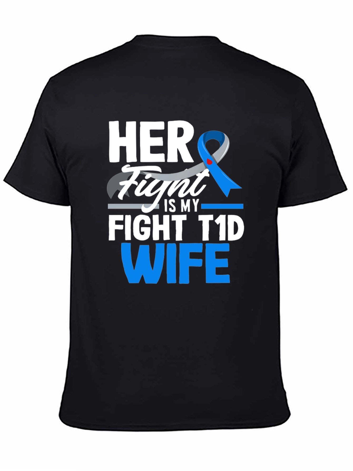 Her Fight is My Fight T1D Wife Tee