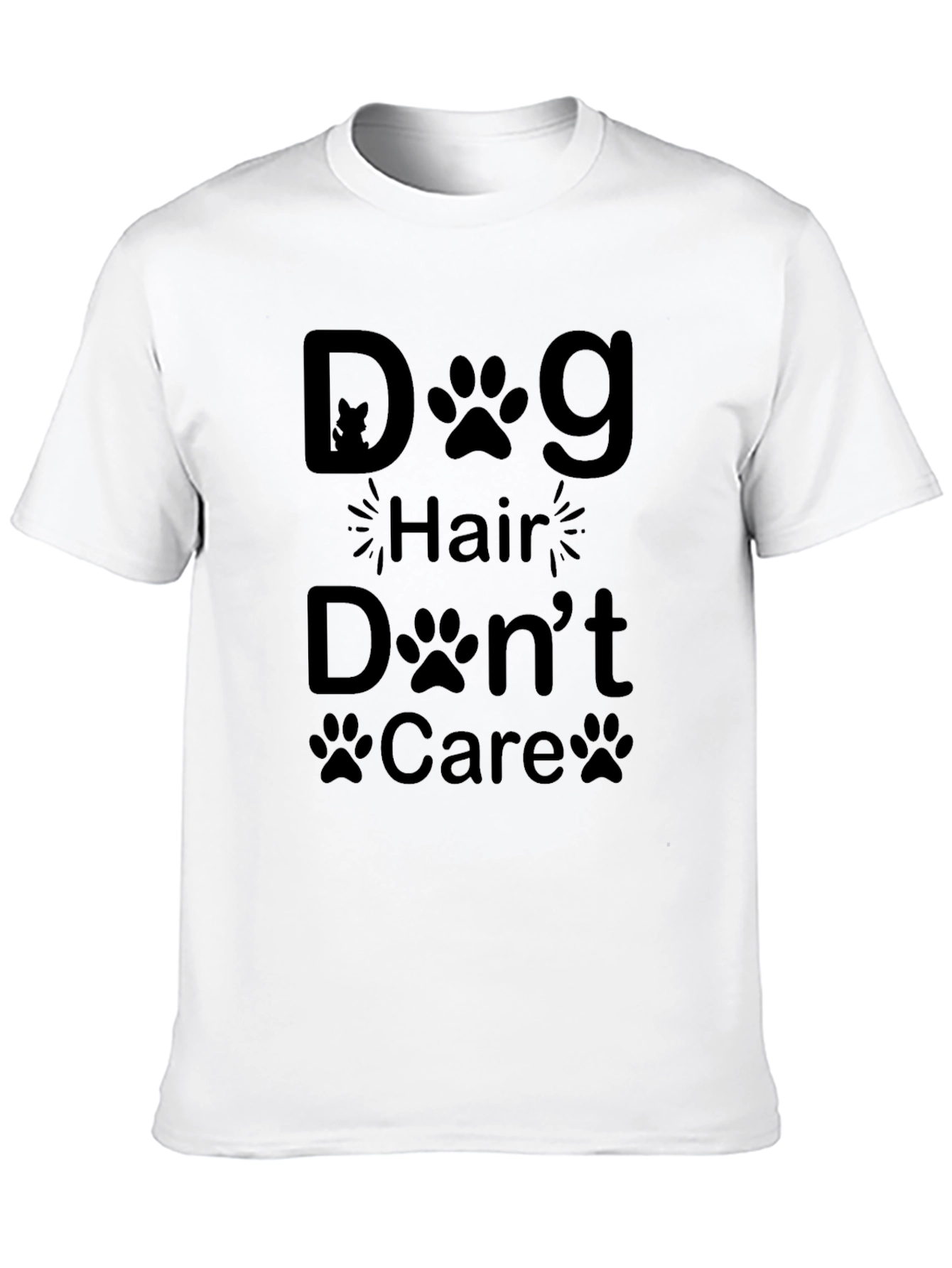 Dog Hair Dont Care T-Shirt