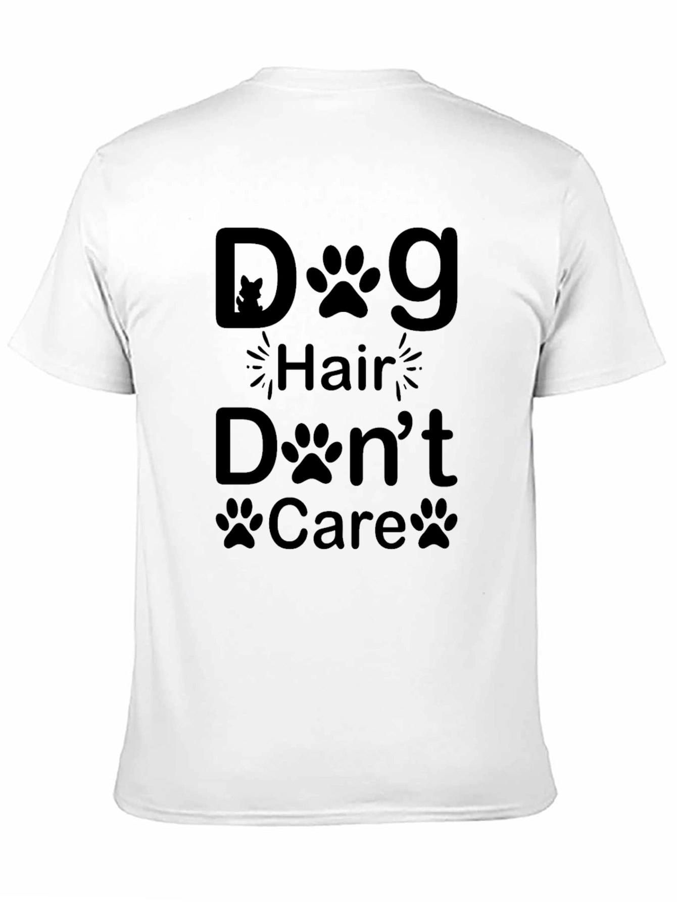 Dog Hair Dont Care T-Shirt