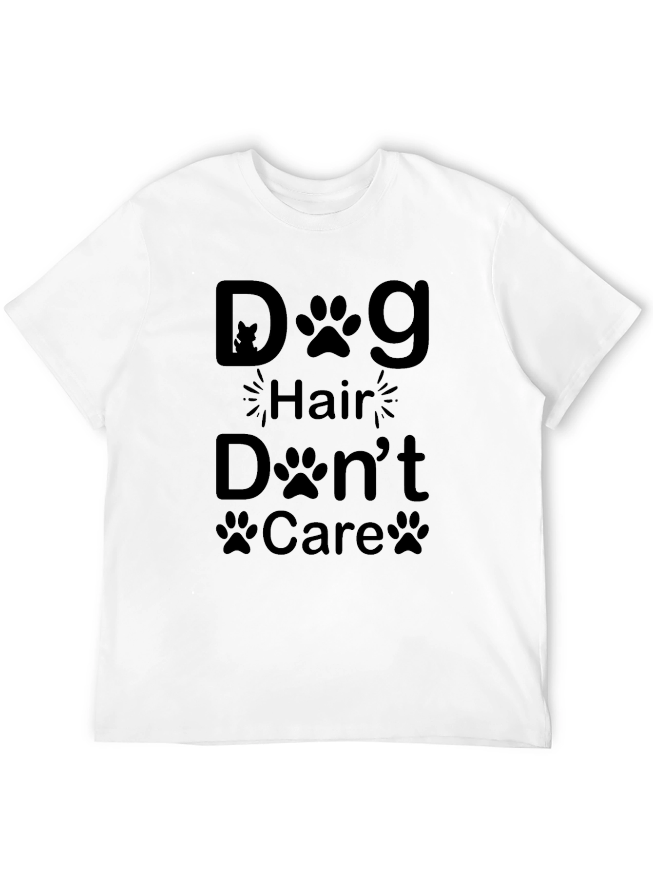 Dog Hair Dont Care T-Shirt