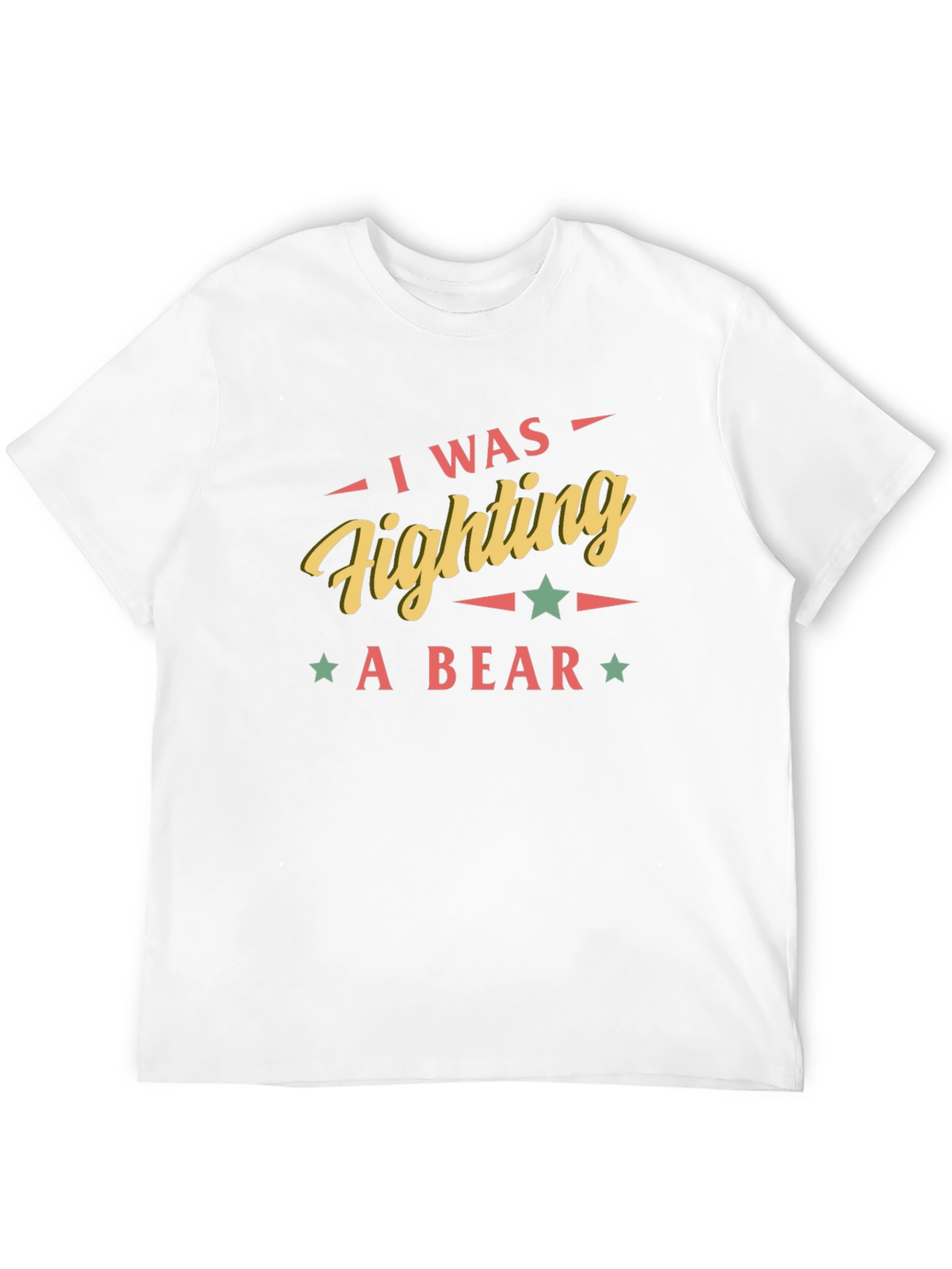 I Was Fighting A Bear Graphic Tee