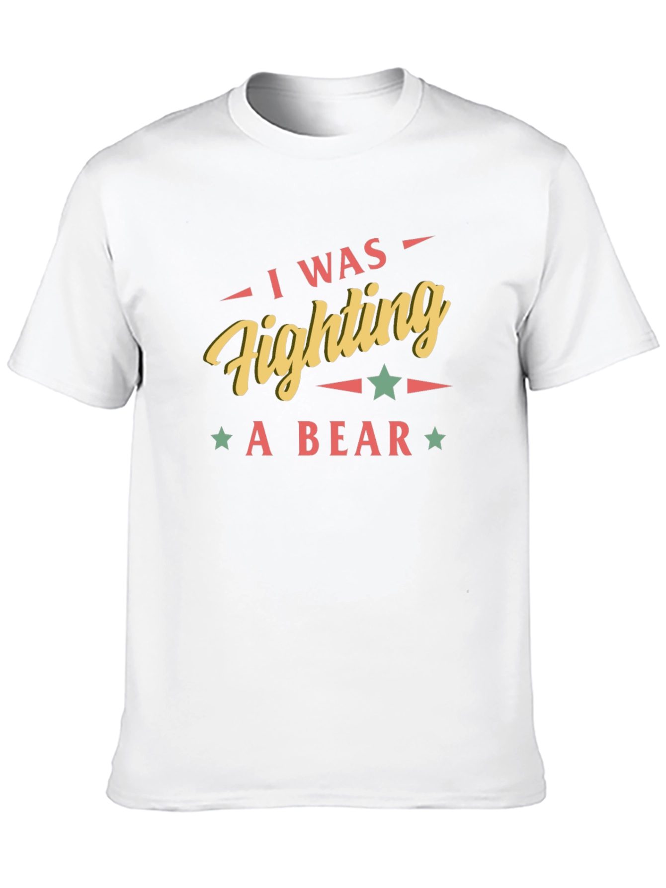 I Was Fighting A Bear Graphic Tee