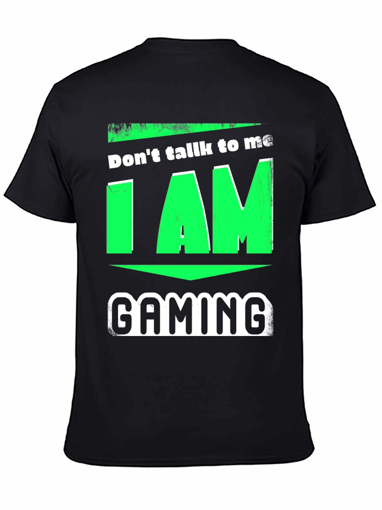 Dont Talk to Me I AM Gaming T-Shirt