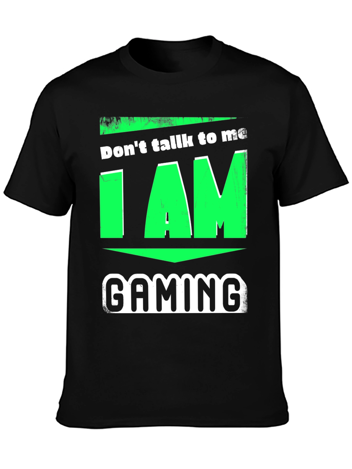 Dont Talk to Me I AM Gaming T-Shirt