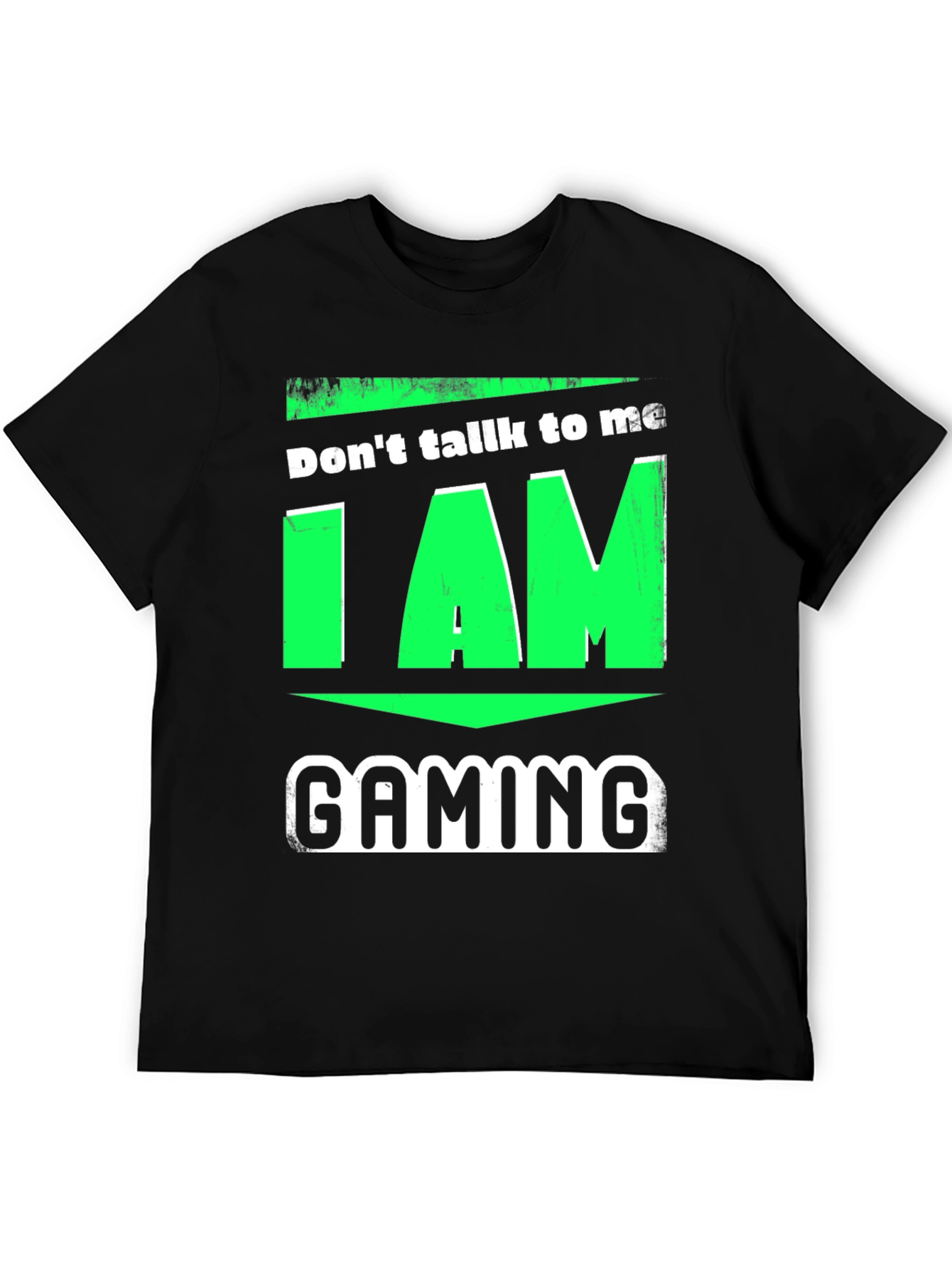 Dont Talk to Me I AM Gaming T-Shirt