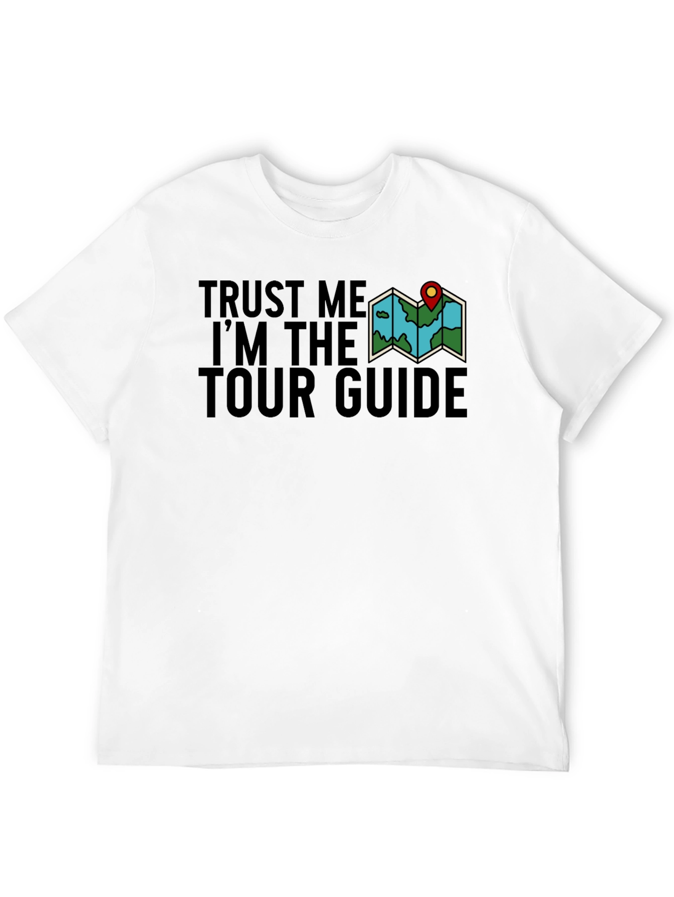 Trust Me Im The Tour Guide Black Graphic Tee