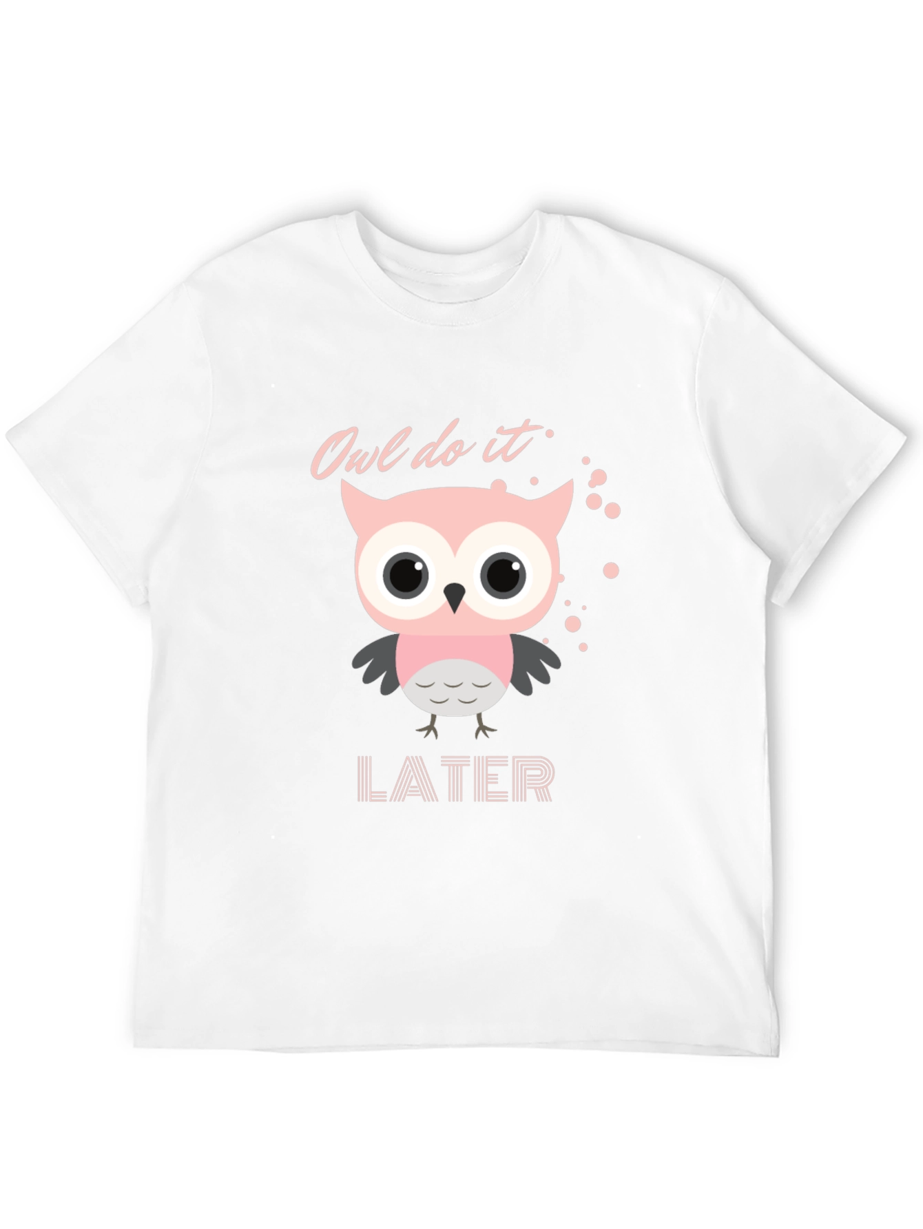 Owl Do It Later T-Shirt - Funny Animal Tee