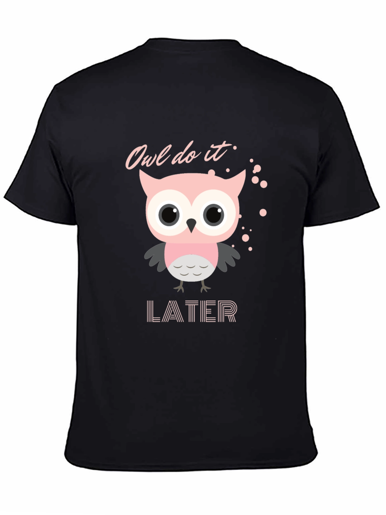 Owl Do It Later T-Shirt - Funny Animal Tee
