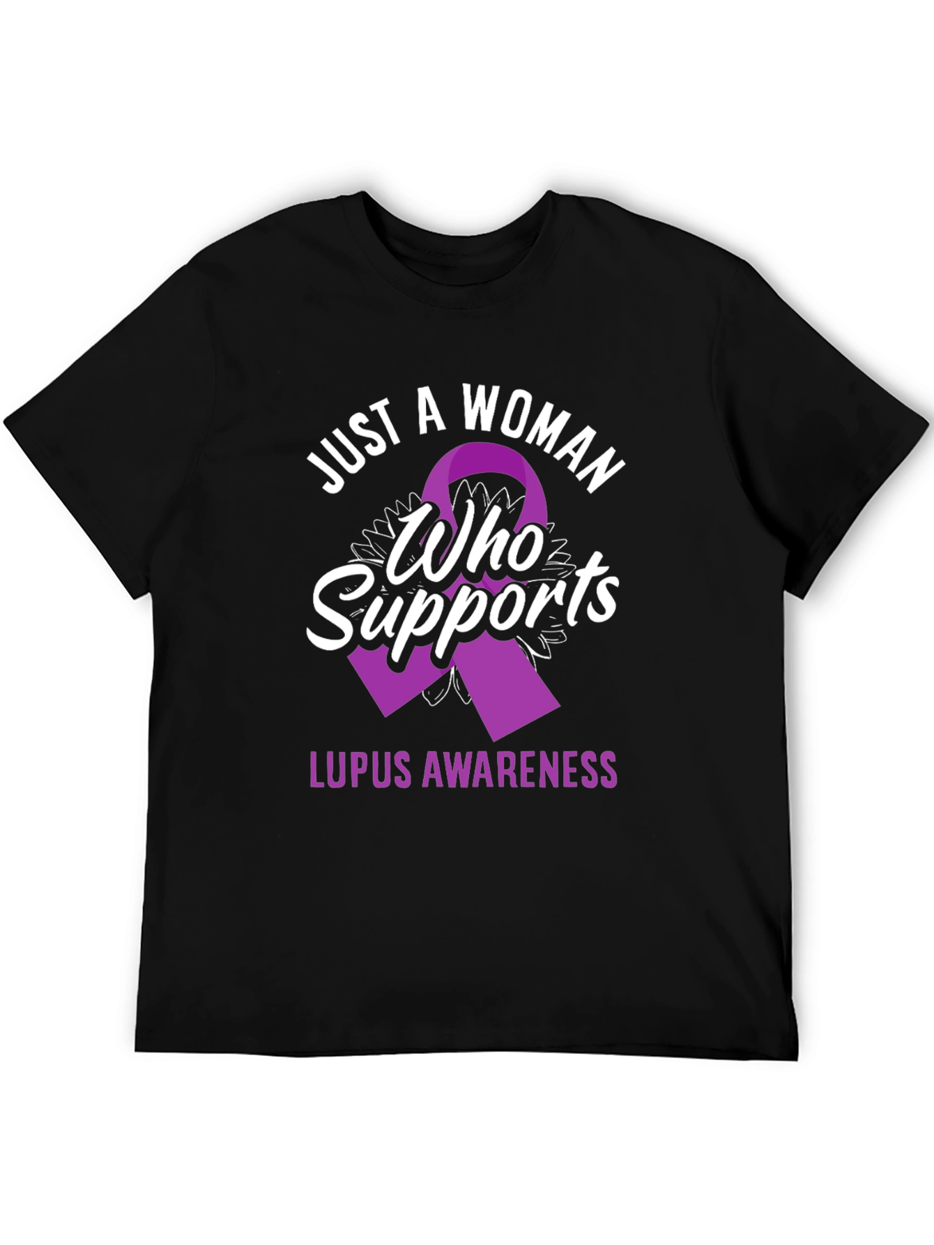 Lupus Awareness T-Shirt: Just a Woman Who Supports