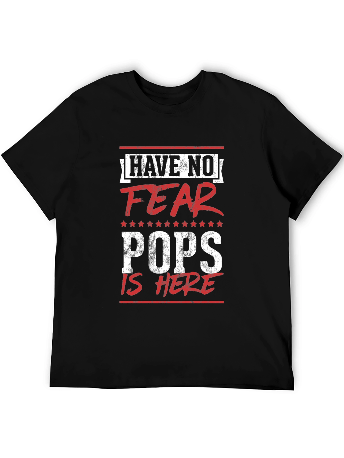 Have No Fear Pops Is Here T-Shirt