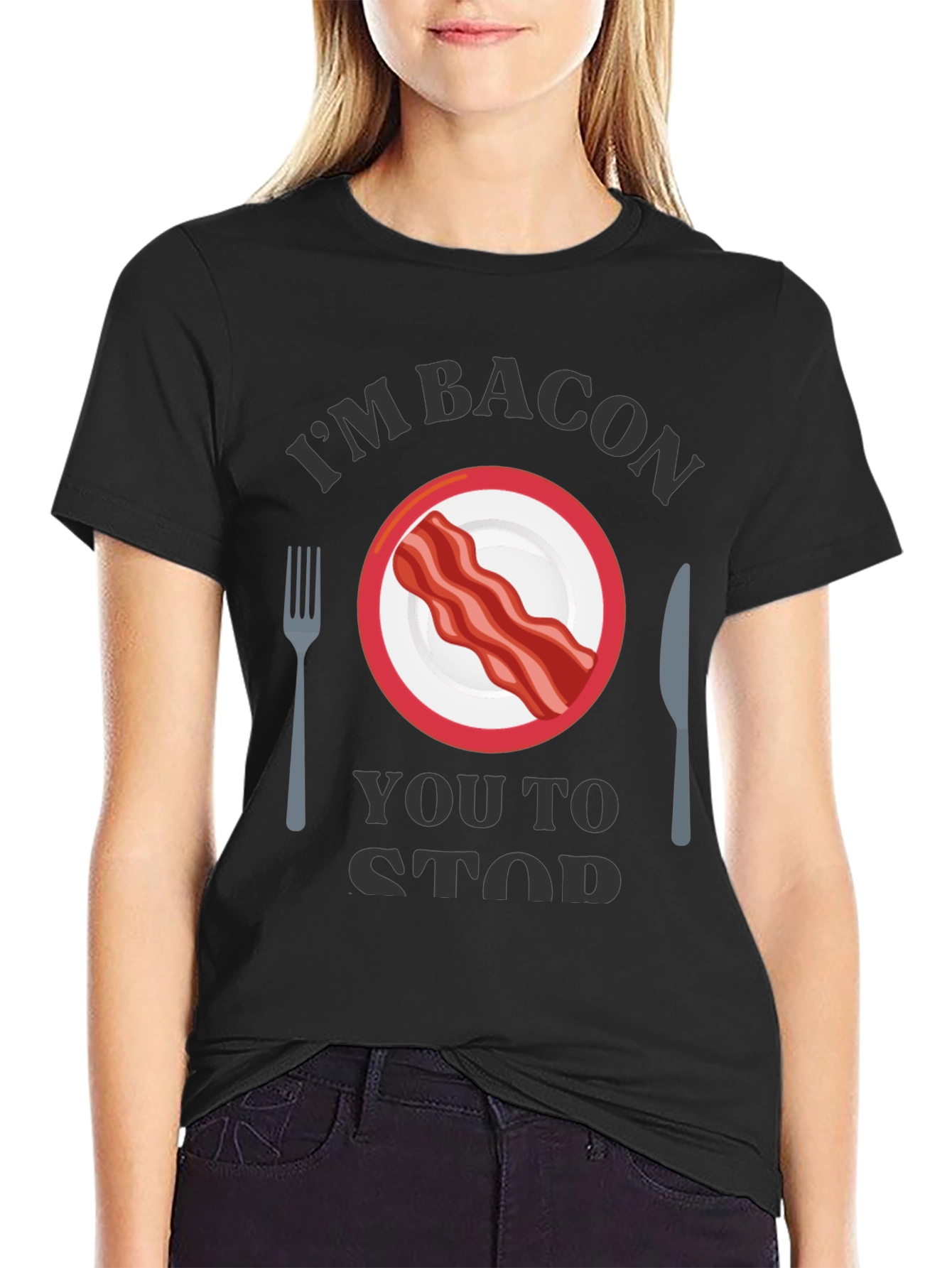 Im Bacon You to Stop T-Shirt