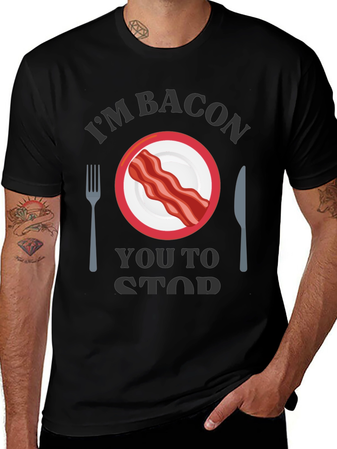 Im Bacon You to Stop T-Shirt