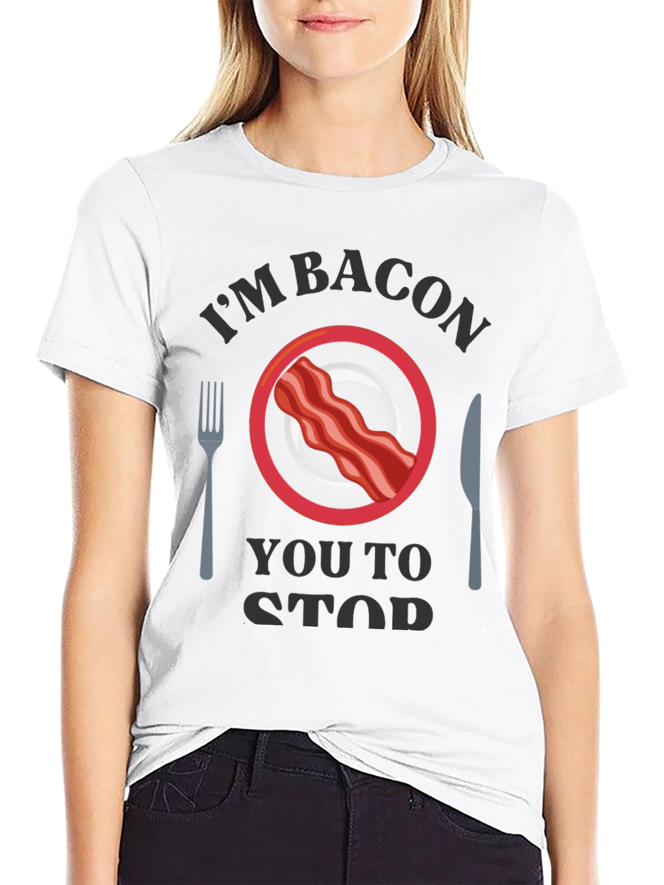 Im Bacon You to Stop T-Shirt