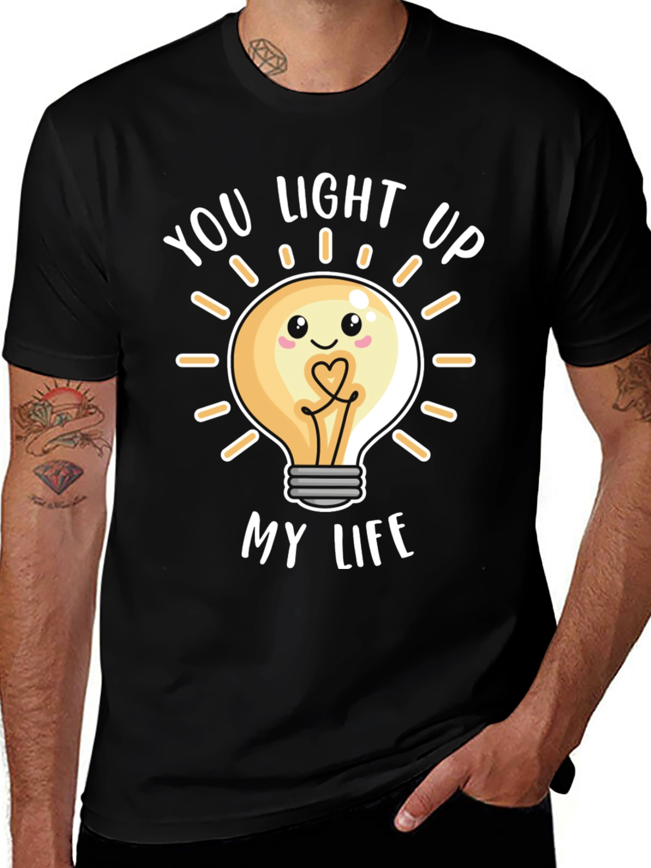 You Light Up My Life T-Shirt Black