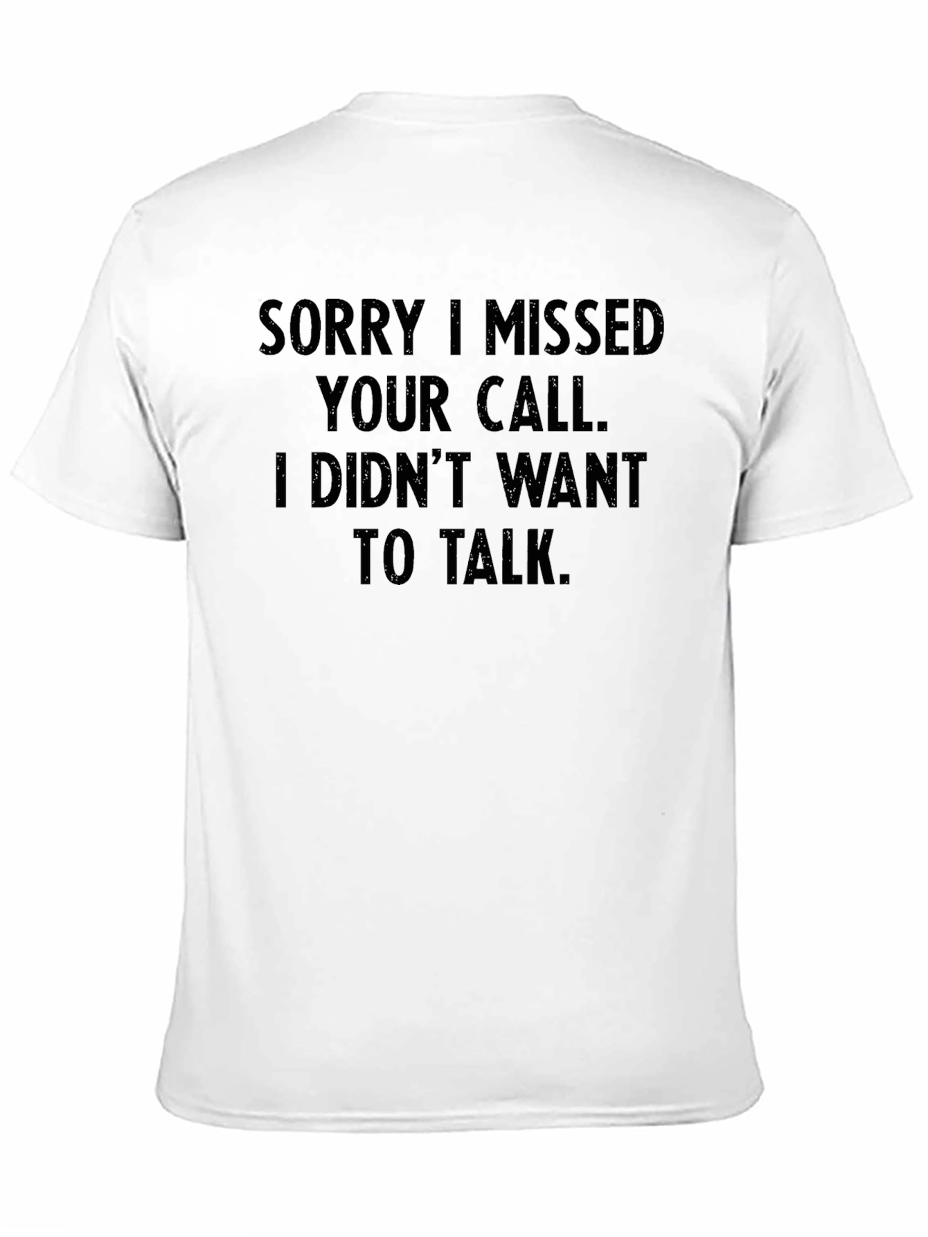 Funny Sorry I Missed Your Call Graphic T-Shirt