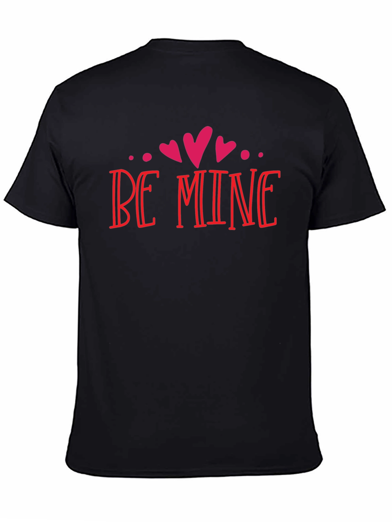 Be Mine Valentines Day Black T-Shirt