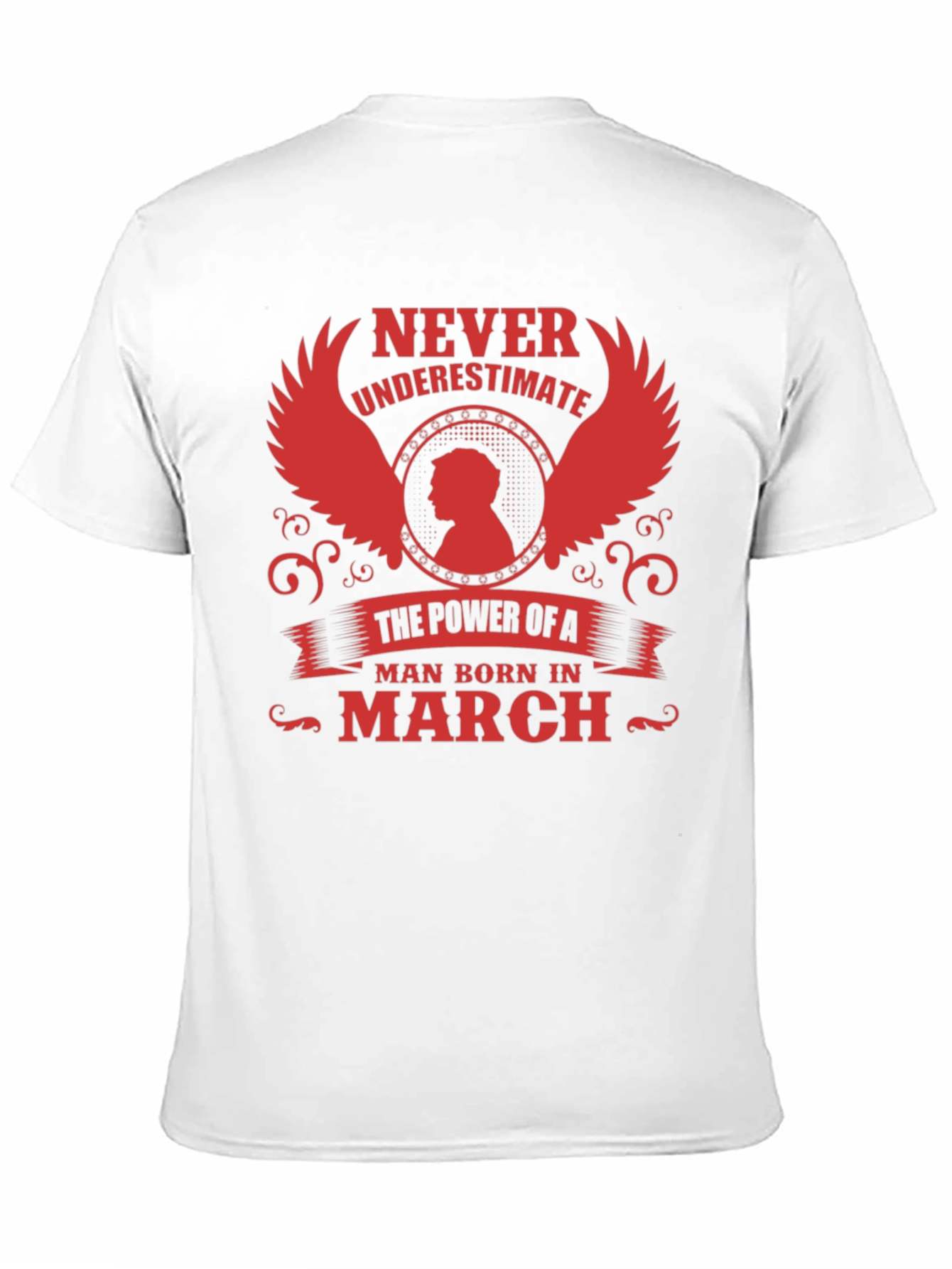 Never Underestimate a Man Born in March T-Shirt