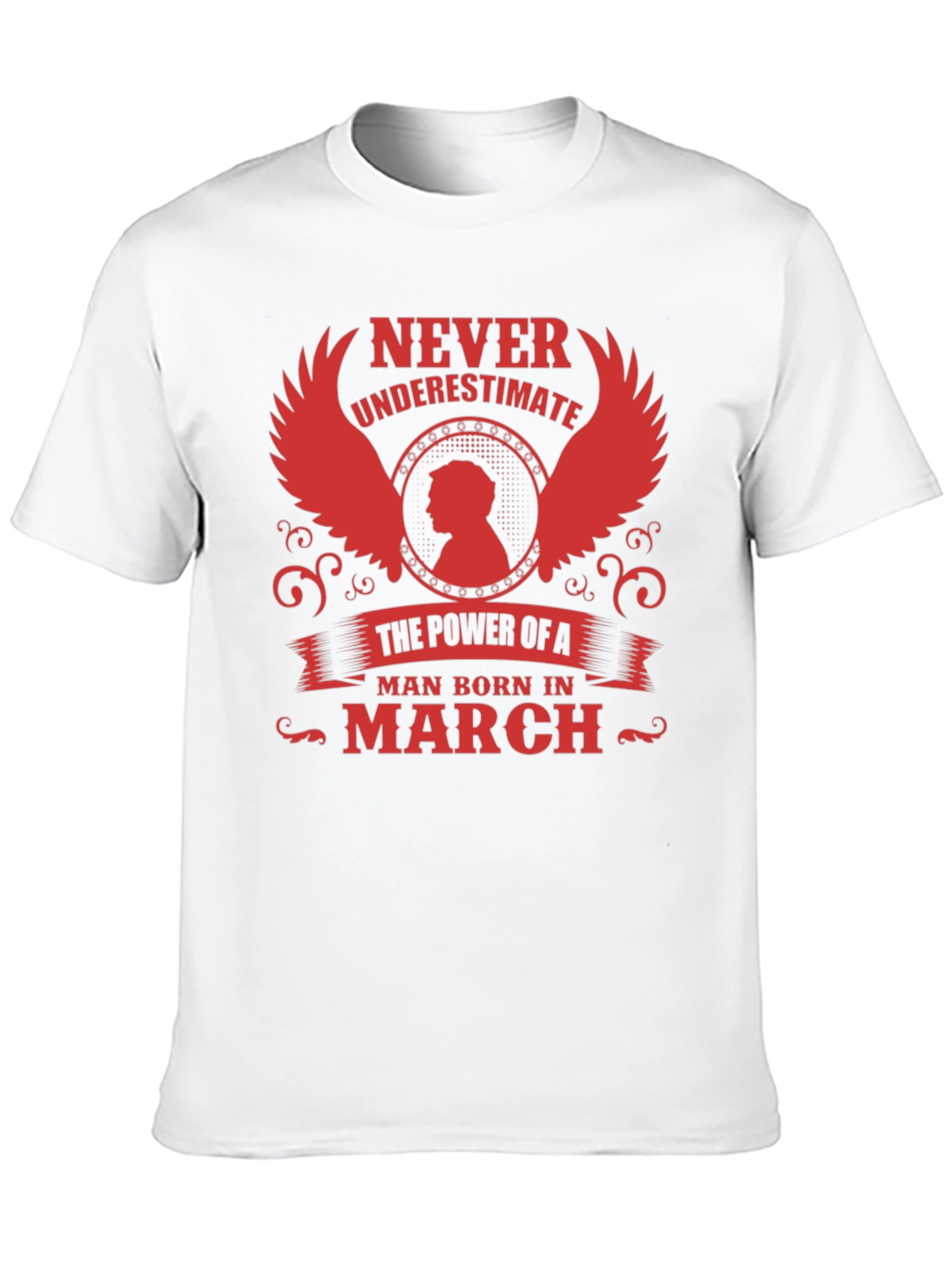 Never Underestimate a Man Born in March T-Shirt
