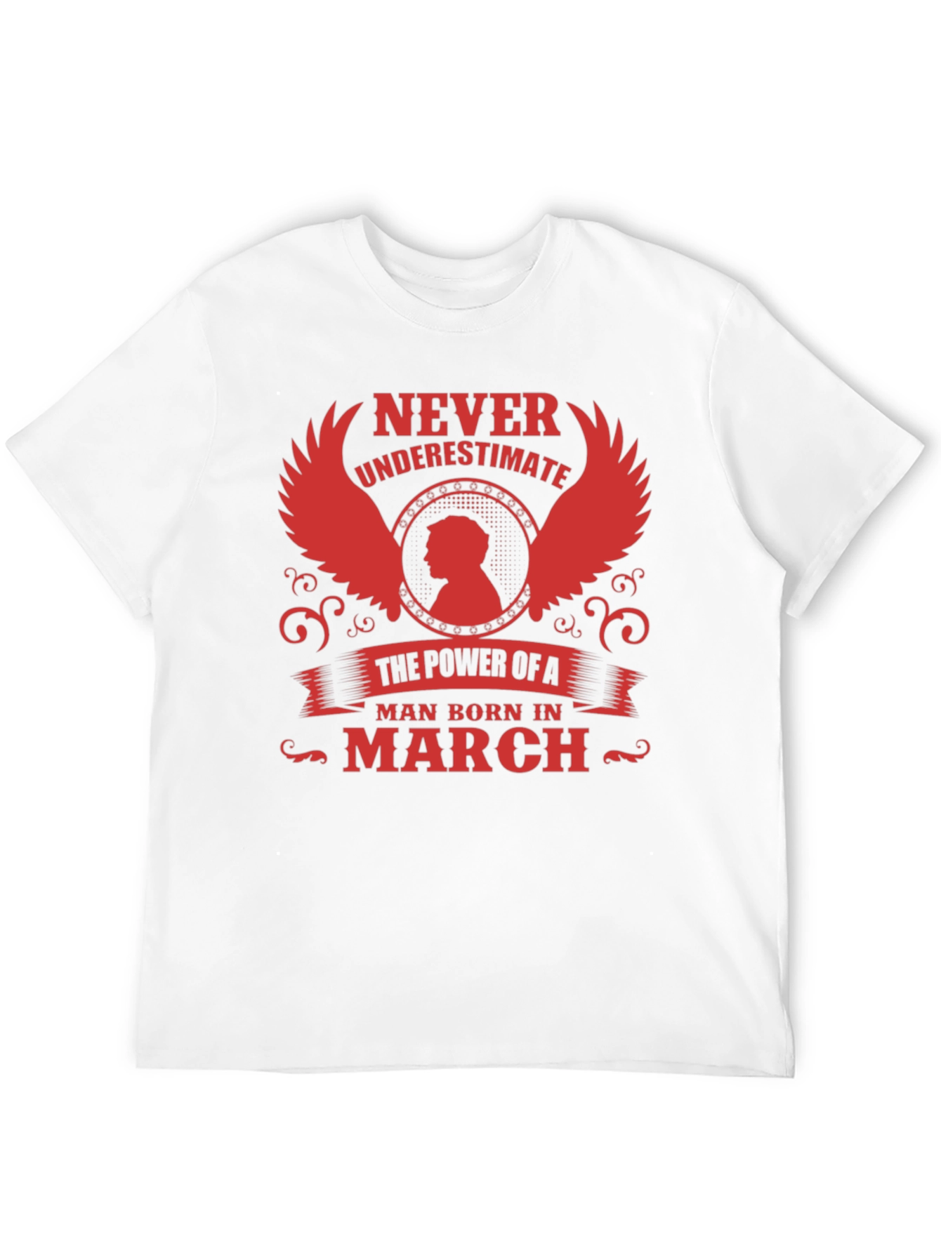 Never Underestimate a Man Born in March T-Shirt