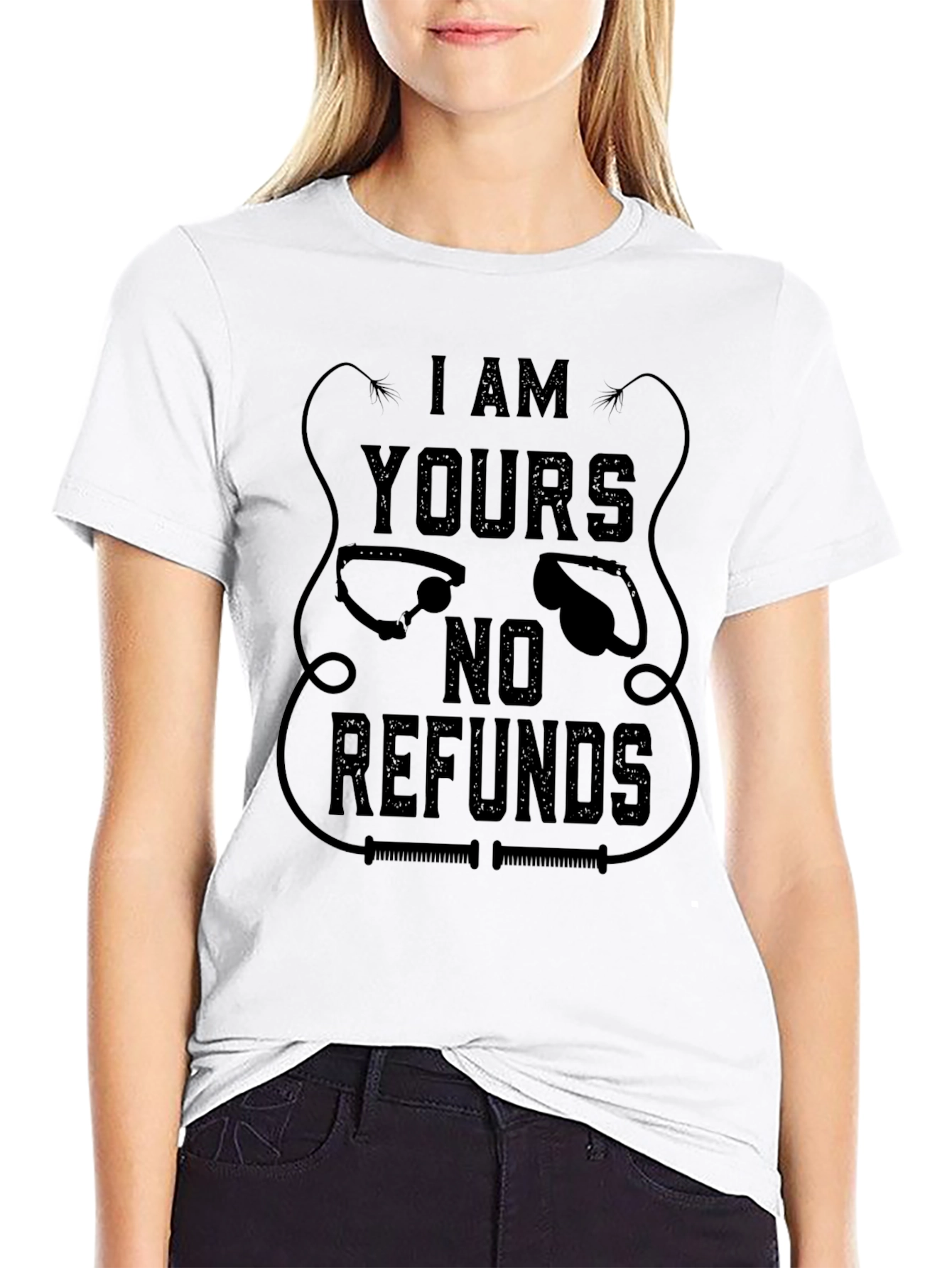 I AM YOURS No Refunds Graphic T-Shirt - Black