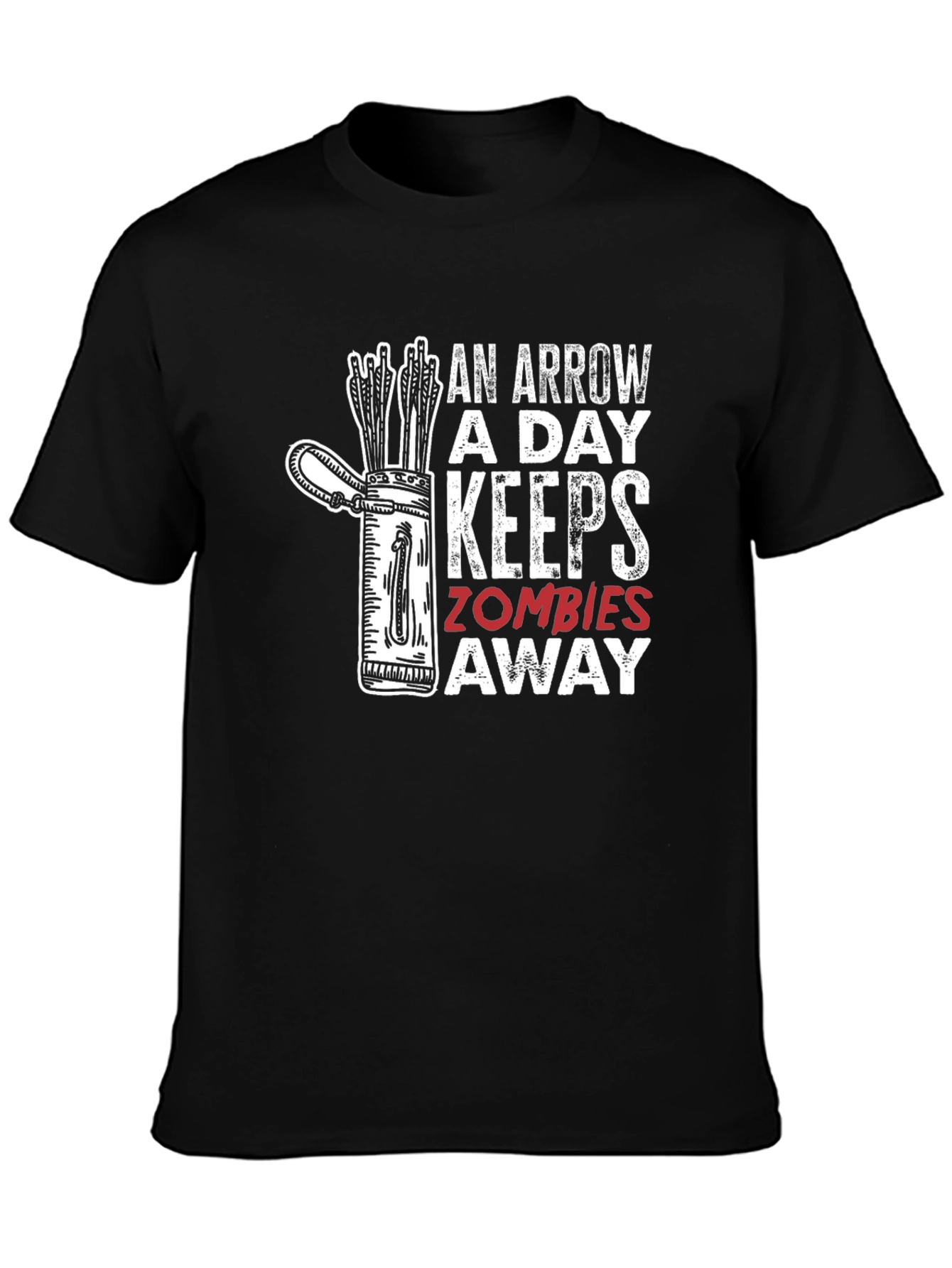 An Arrow a Day Keeps Zombies Away T-Shirt