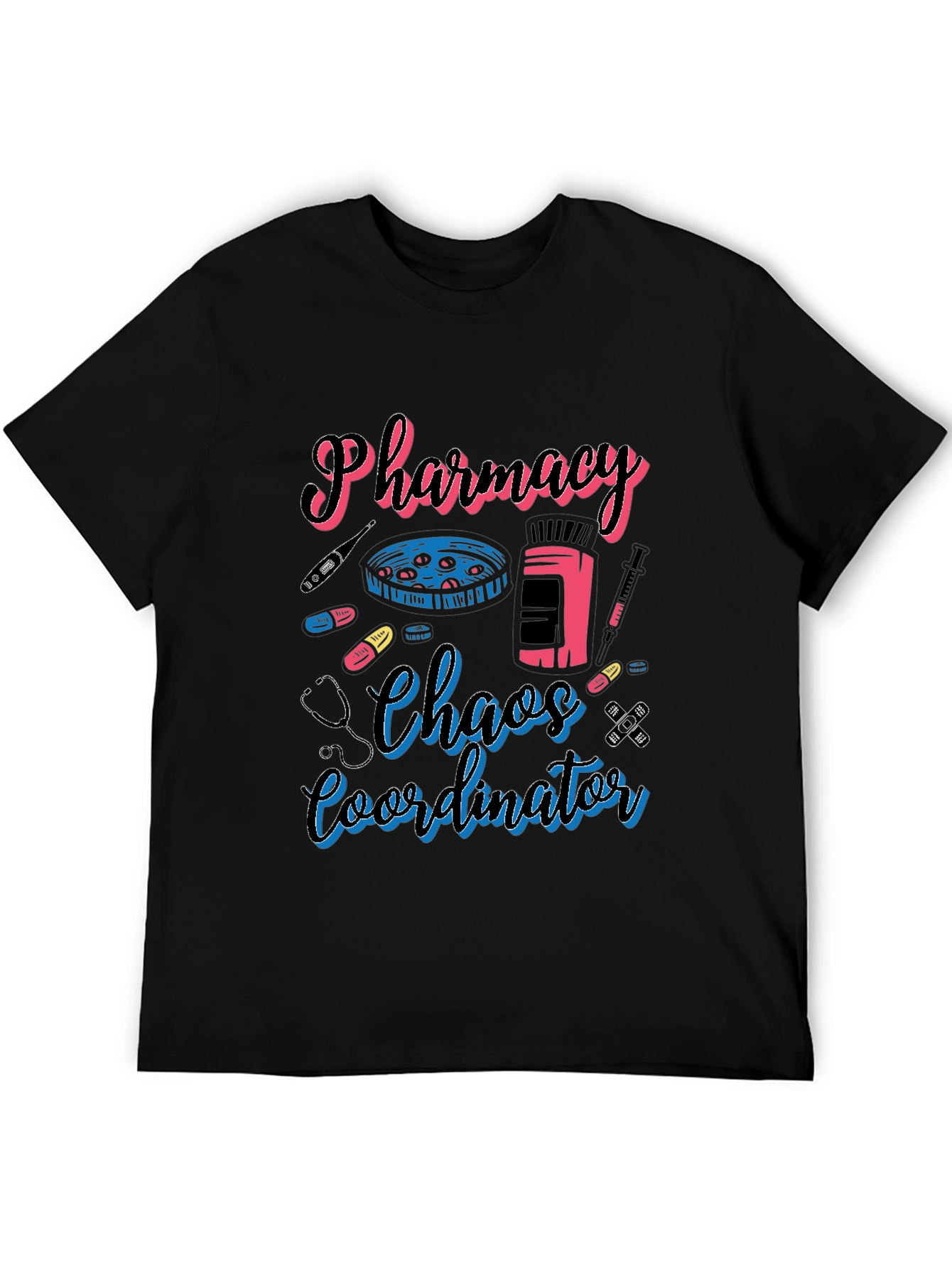 Pharmacy Chaos Coordinator Funny T-Shirt
