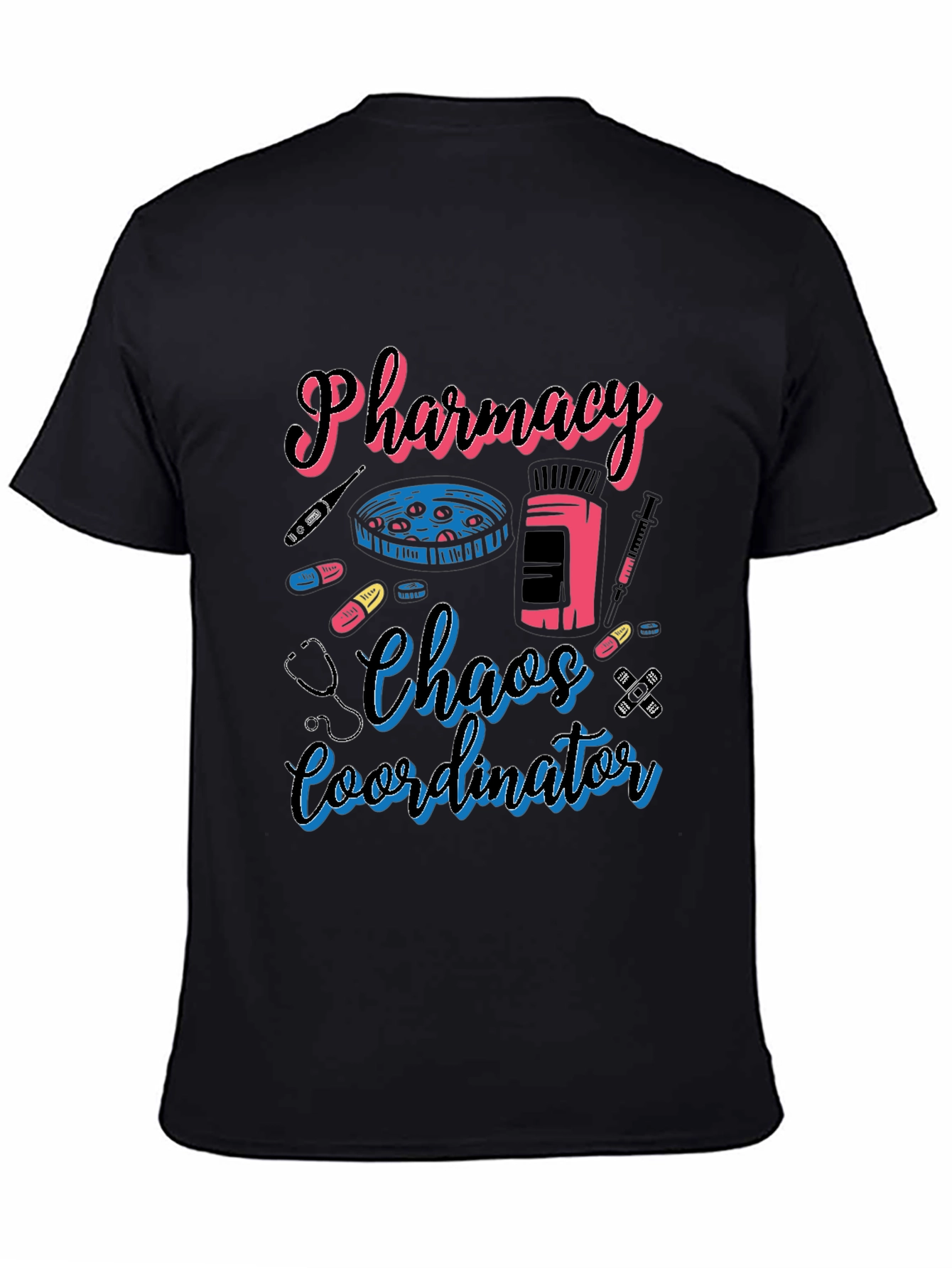 Pharmacy Chaos Coordinator Funny T-Shirt