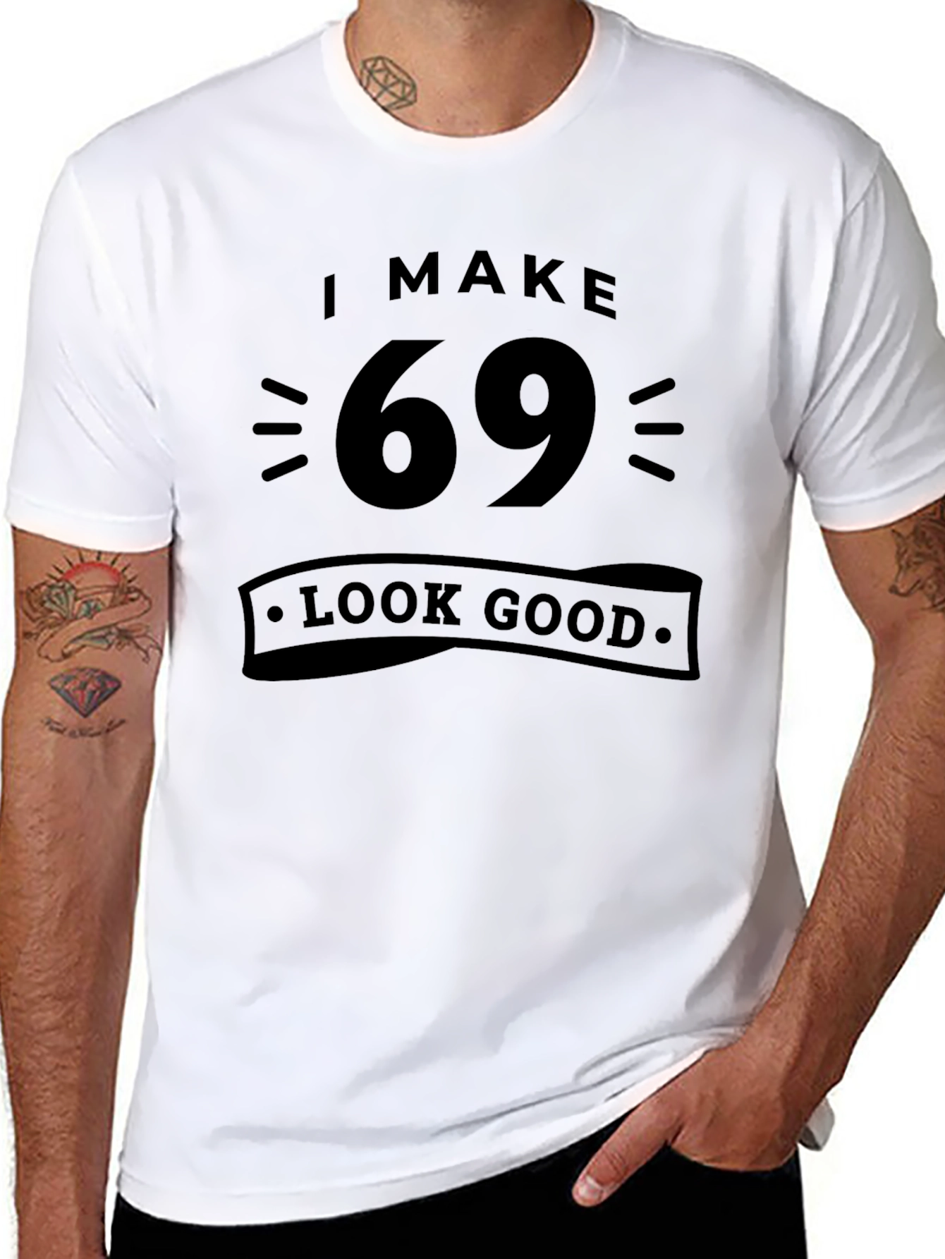 I Make 69 Look Good T-Shirt - Black