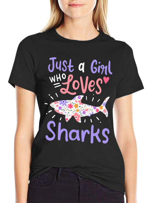 Just a Girl Who Loves Sharks T-Shirt
