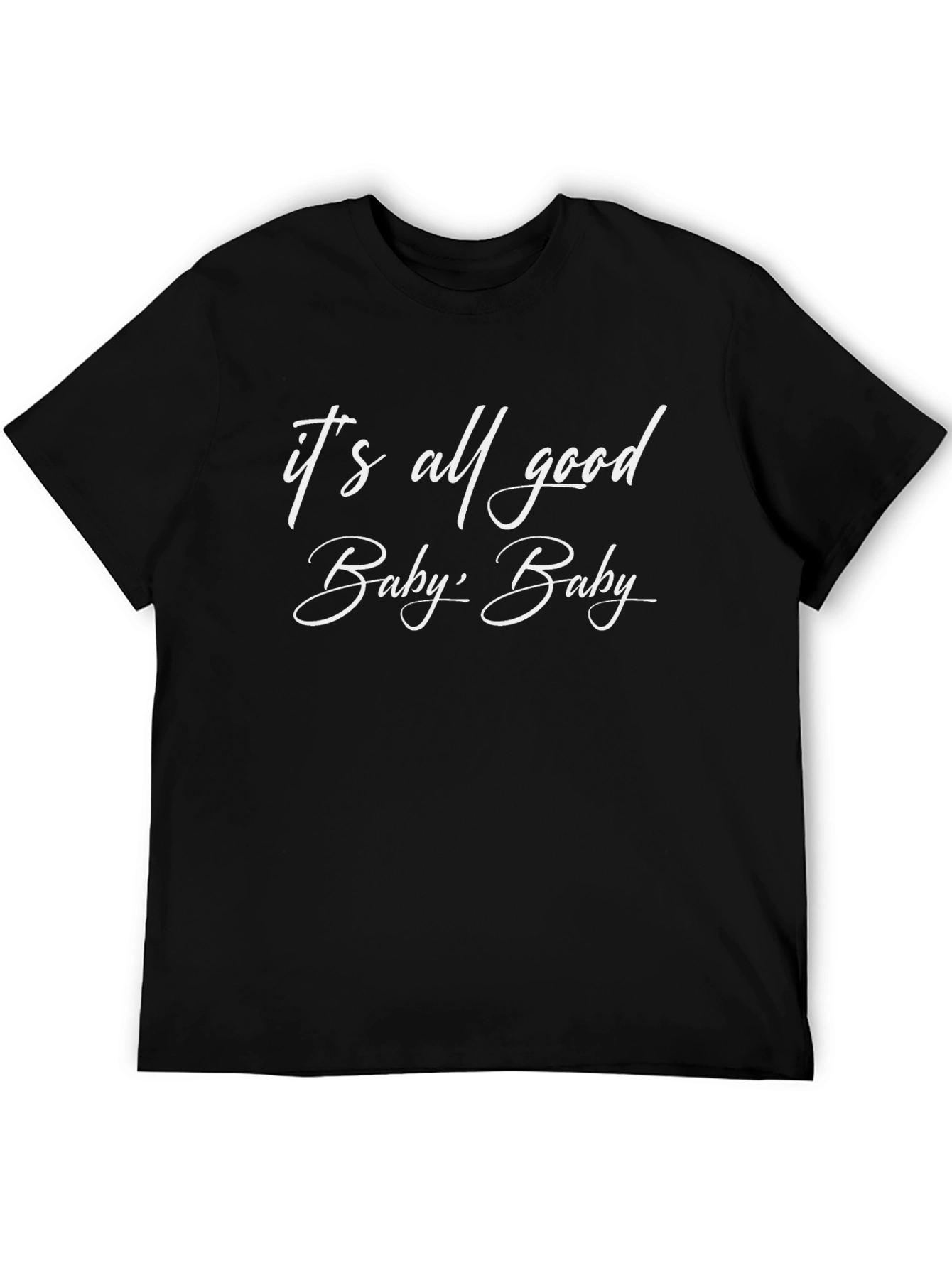Its All Good Baby T-Shirt