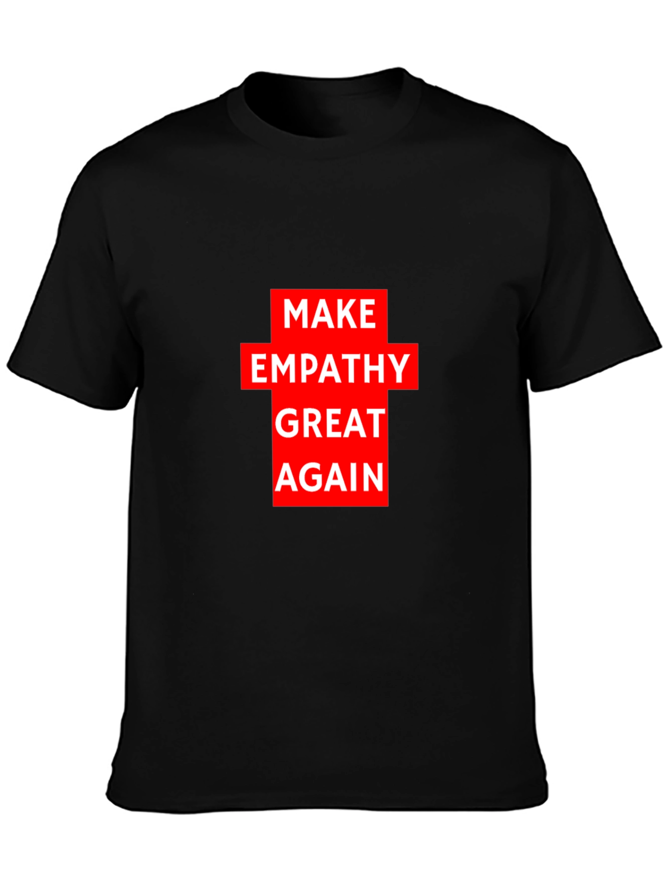 Make Empathy Great Again Black T-Shirt