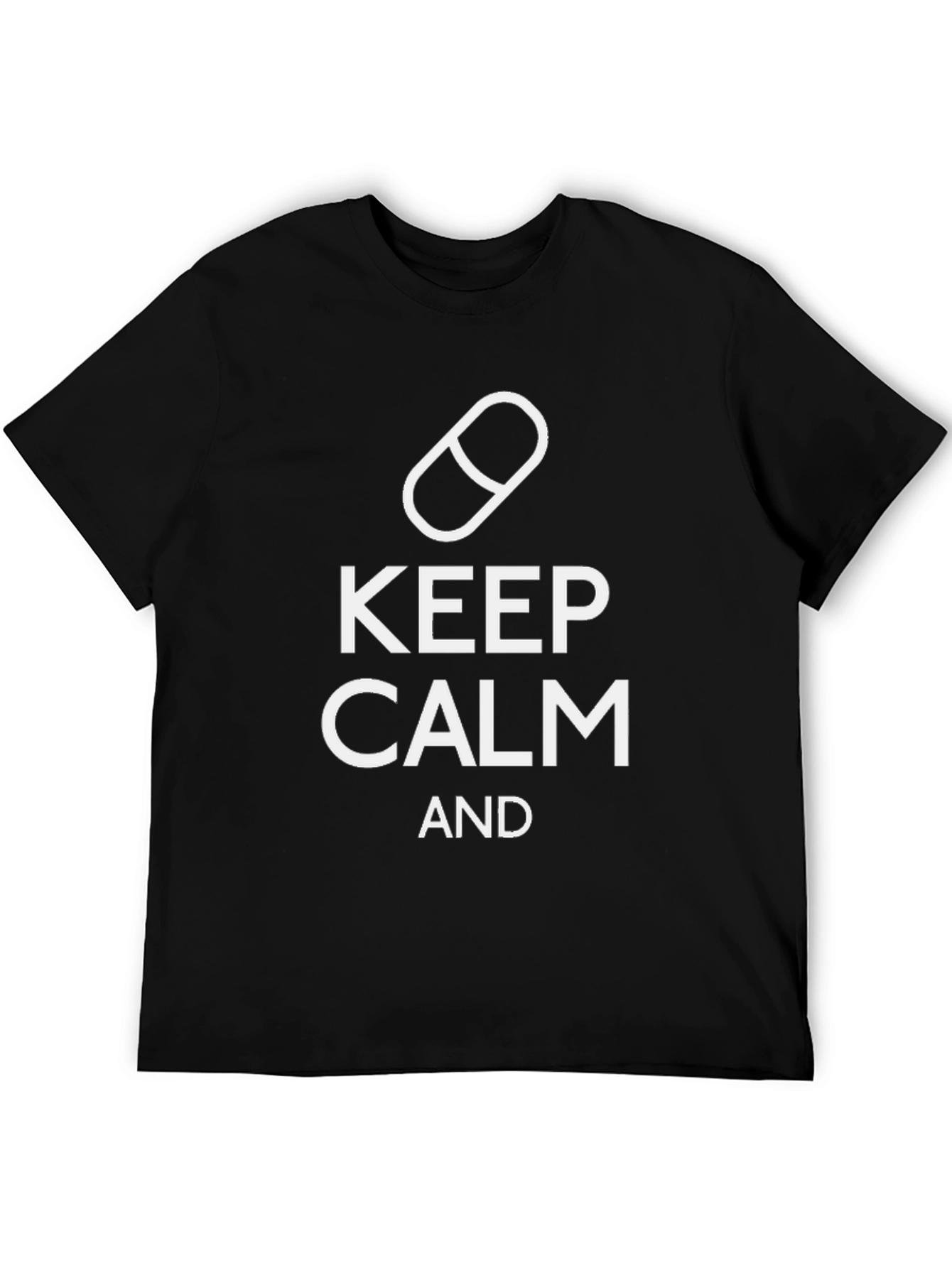 Keep Calm T-Shirt Funny Novelty Pill Tee