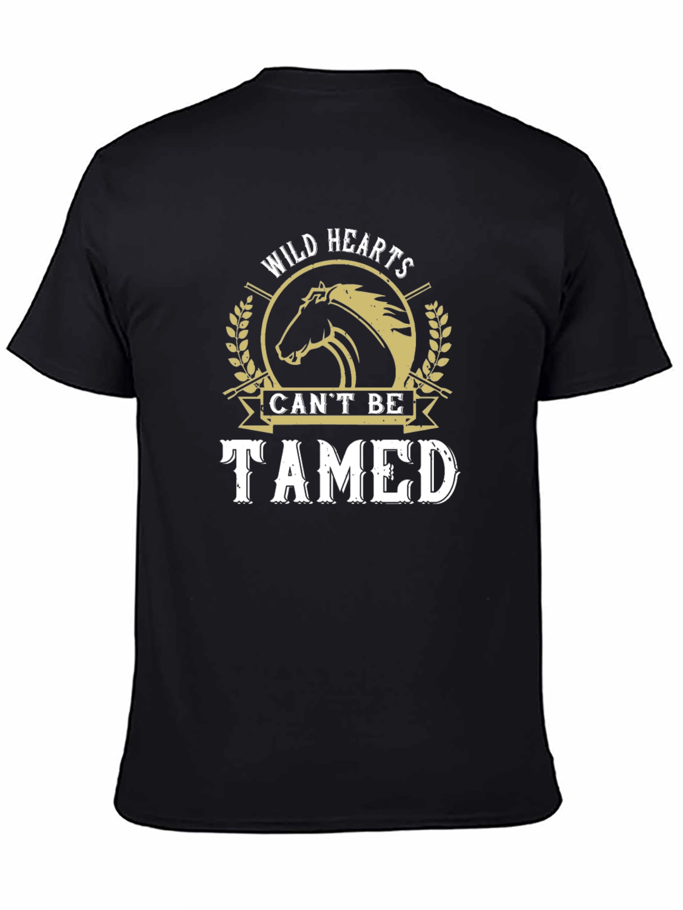 Wild Hearts Cant Be Tamed T-Shirt