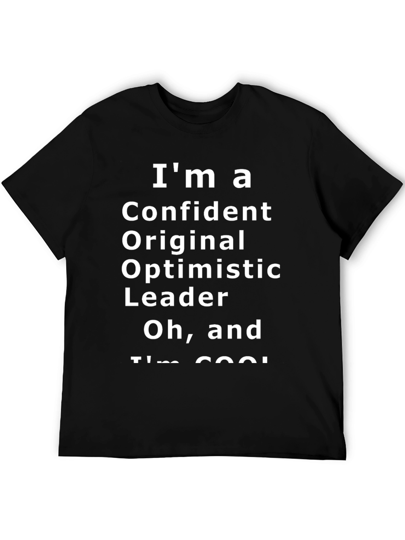 Confident Original Leader Cool T-Shirt