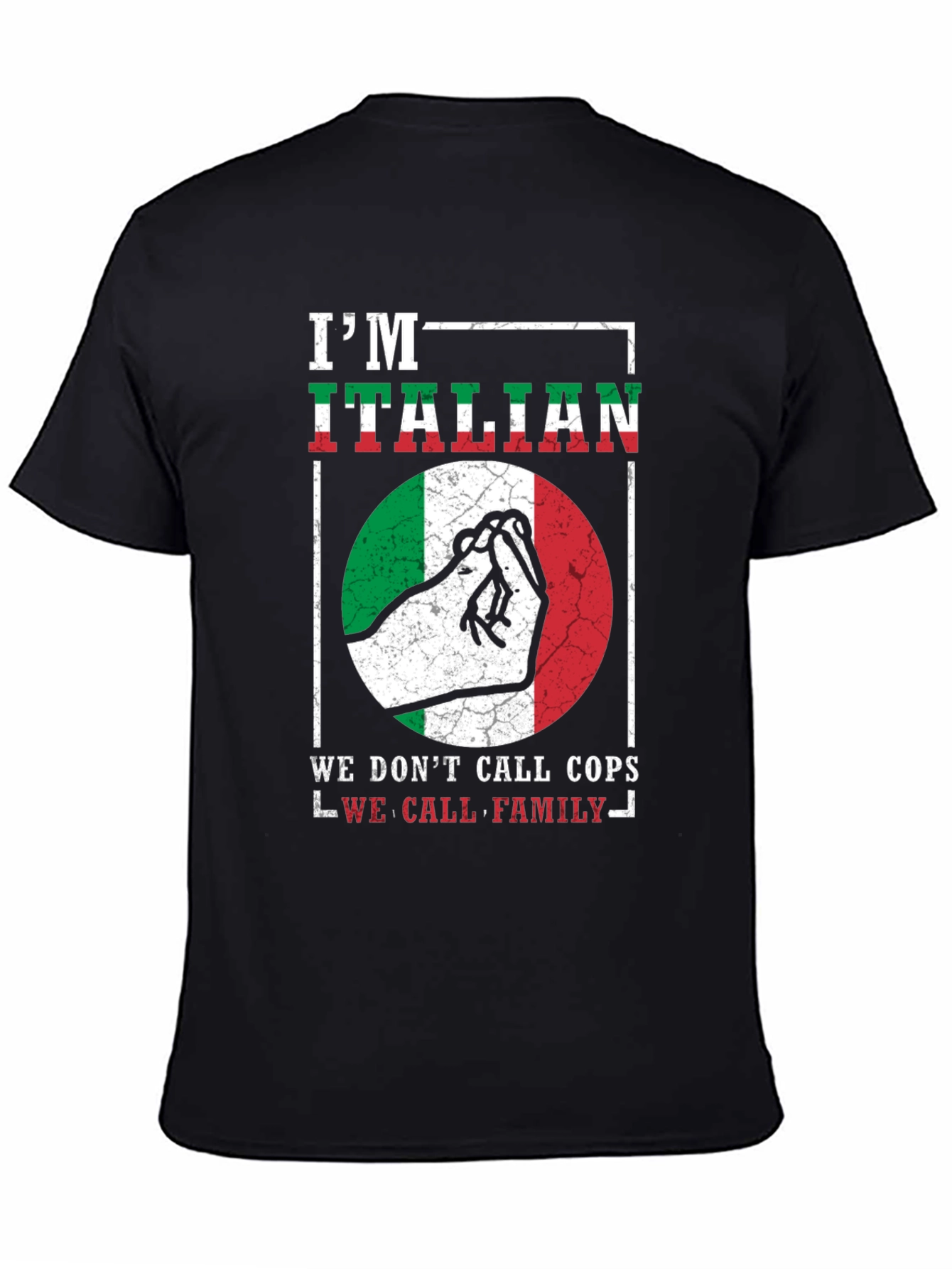 Im Italian T-Shirt - We Call Family