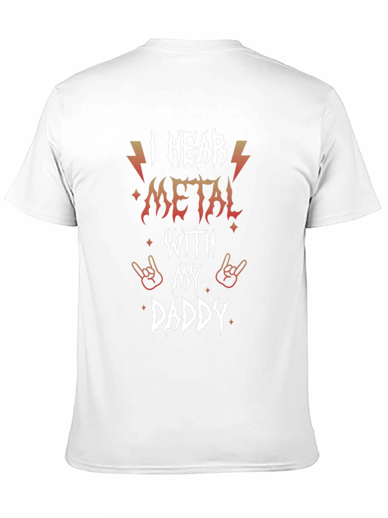 I Hear Metal With My Daddy Graphic T-Shirt