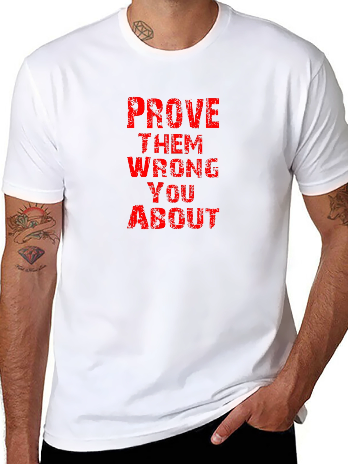Prove Them Wrong Graphic Tee - Motivational T-Shirt