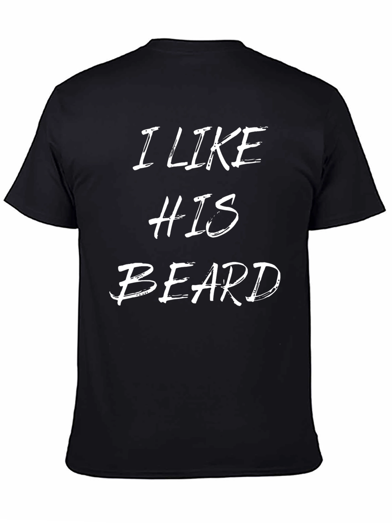 I Like His Beard T-Shirt - Trendy Graphic Tee