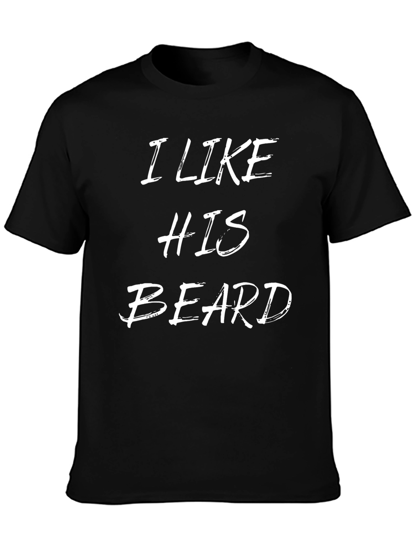 I Like His Beard T-Shirt - Trendy Graphic Tee