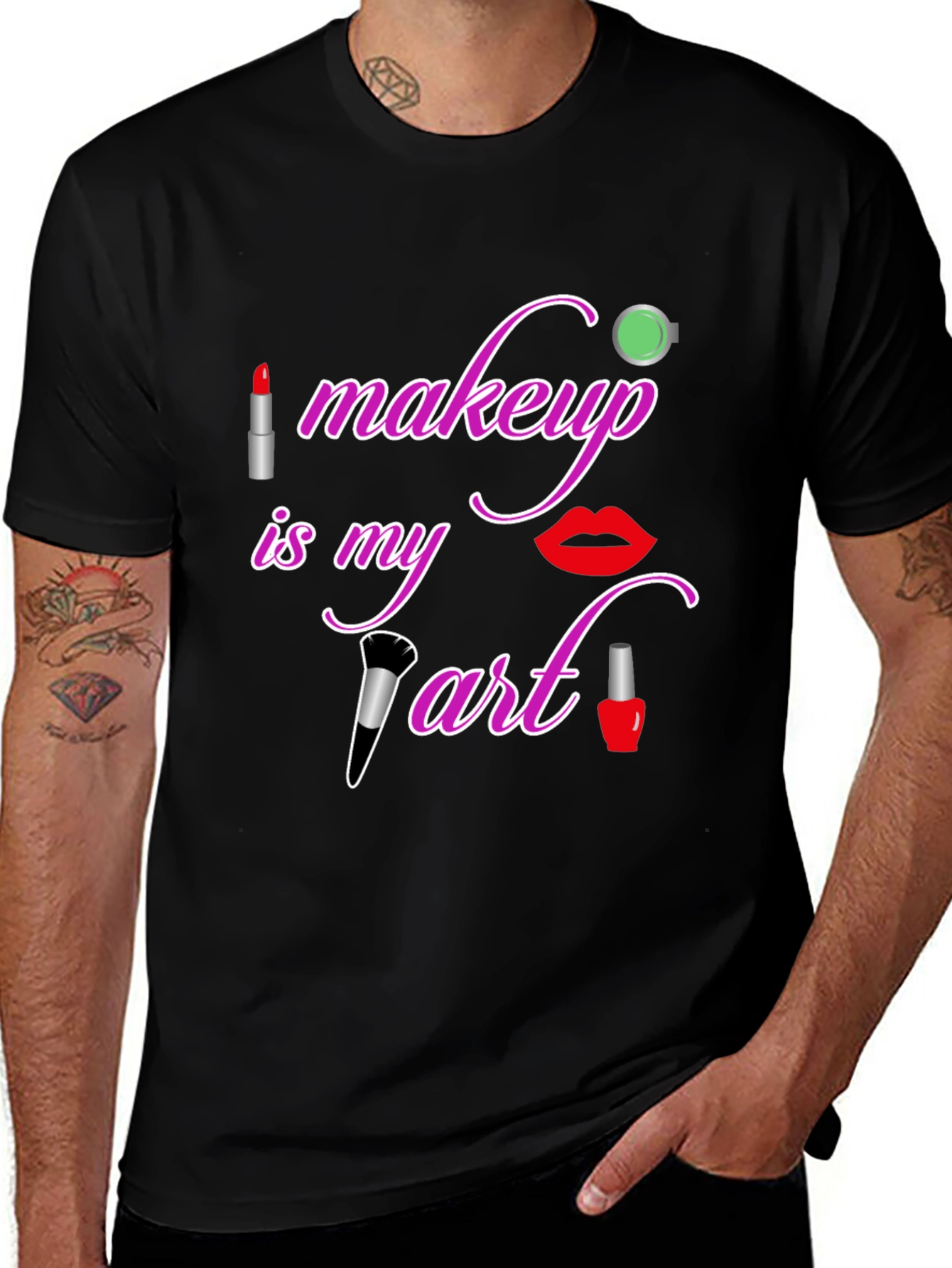Makeup is My Art T-Shirt - Beauty Lover Tee