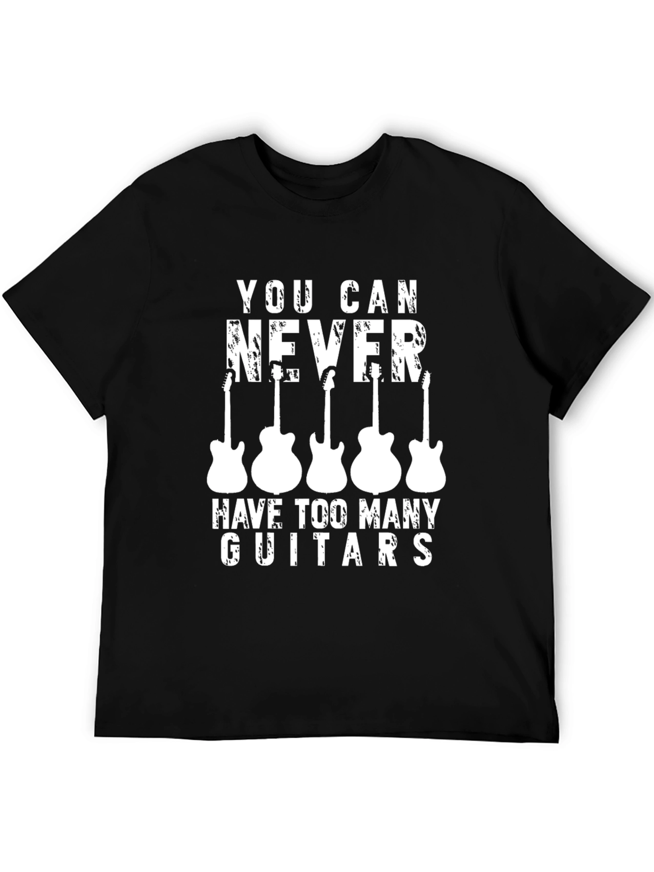 You Can Never Have Too Many Guitars T-Shirt