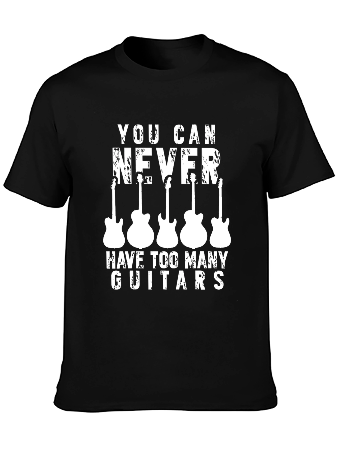 You Can Never Have Too Many Guitars T-Shirt