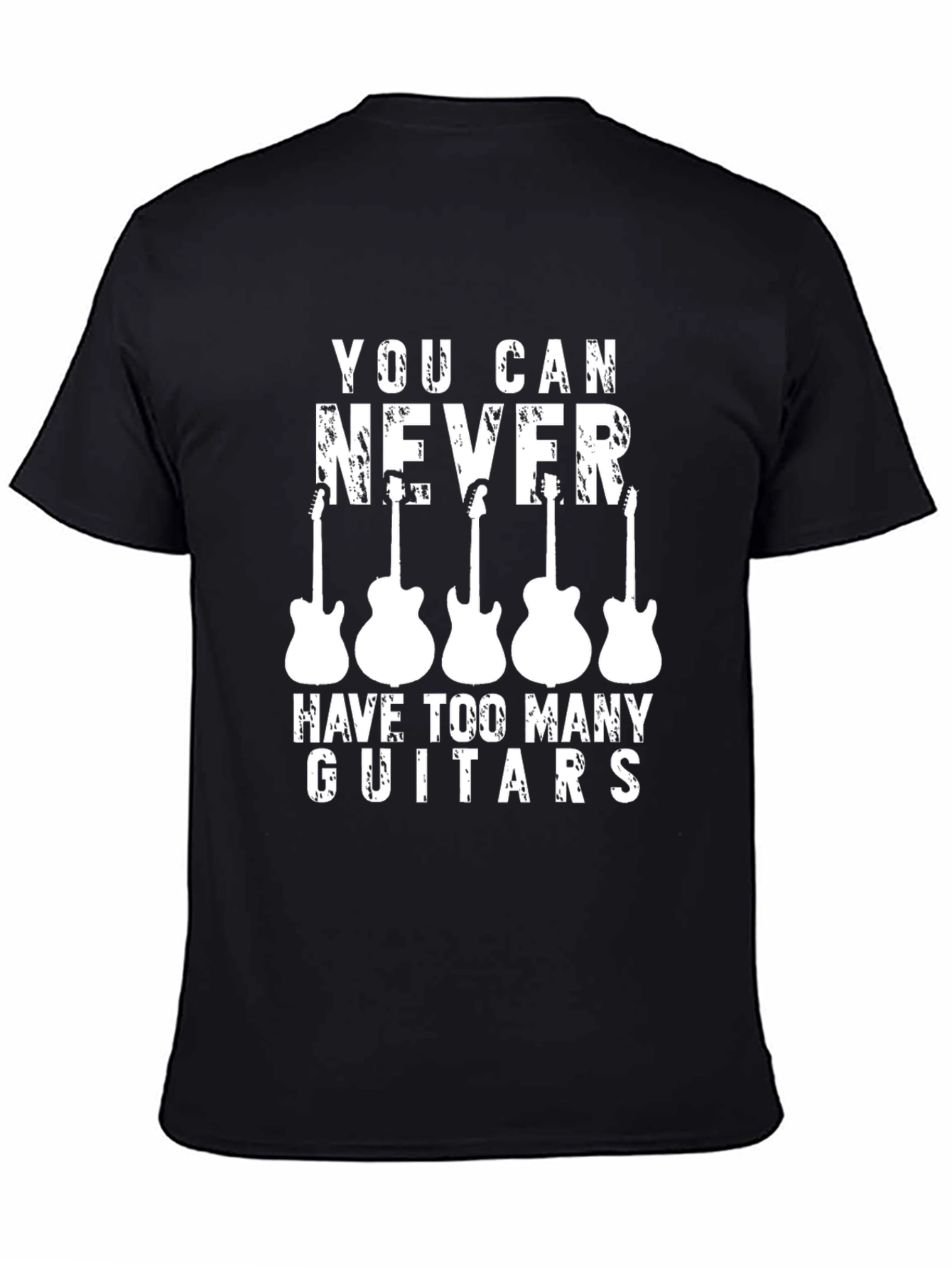 You Can Never Have Too Many Guitars T-Shirt