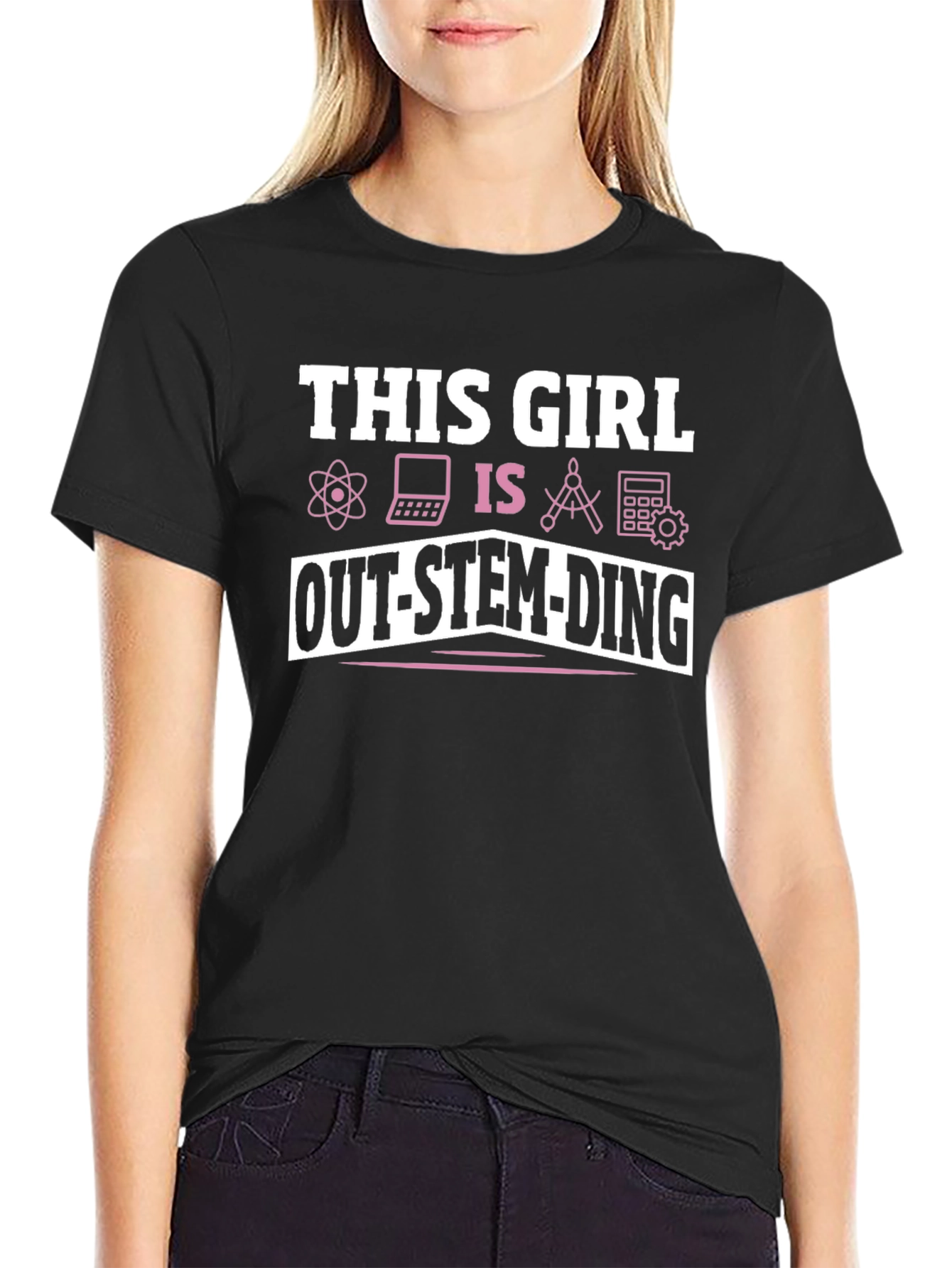 This Girl Is Out-Stem-Ding T-Shirt