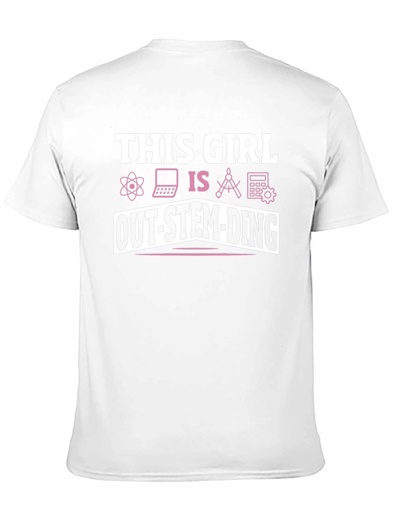 This Girl Is Out-Stem-Ding T-Shirt