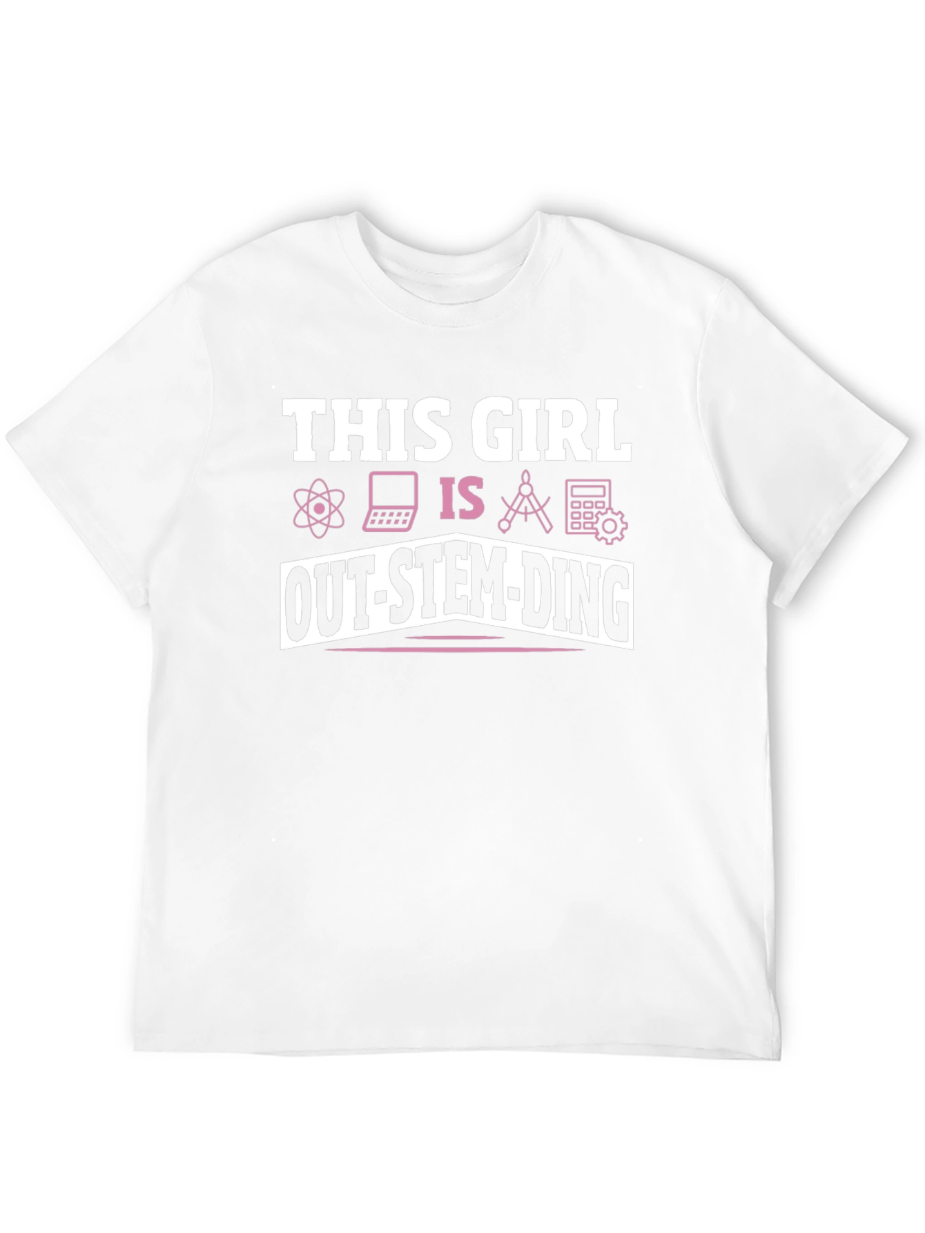 This Girl Is Out-Stem-Ding T-Shirt