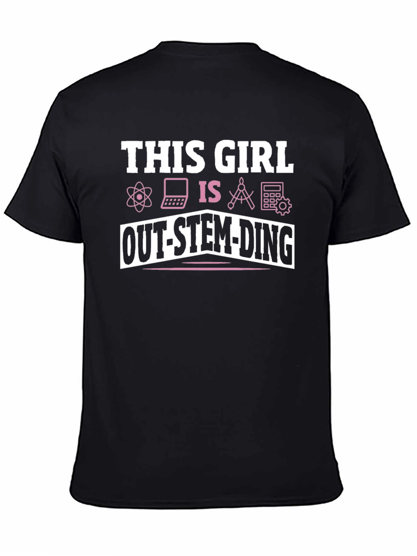 This Girl Is Out-Stem-Ding T-Shirt