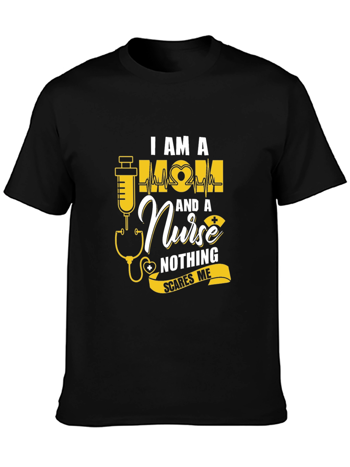 Im a Mom and a Nurse T-Shirt